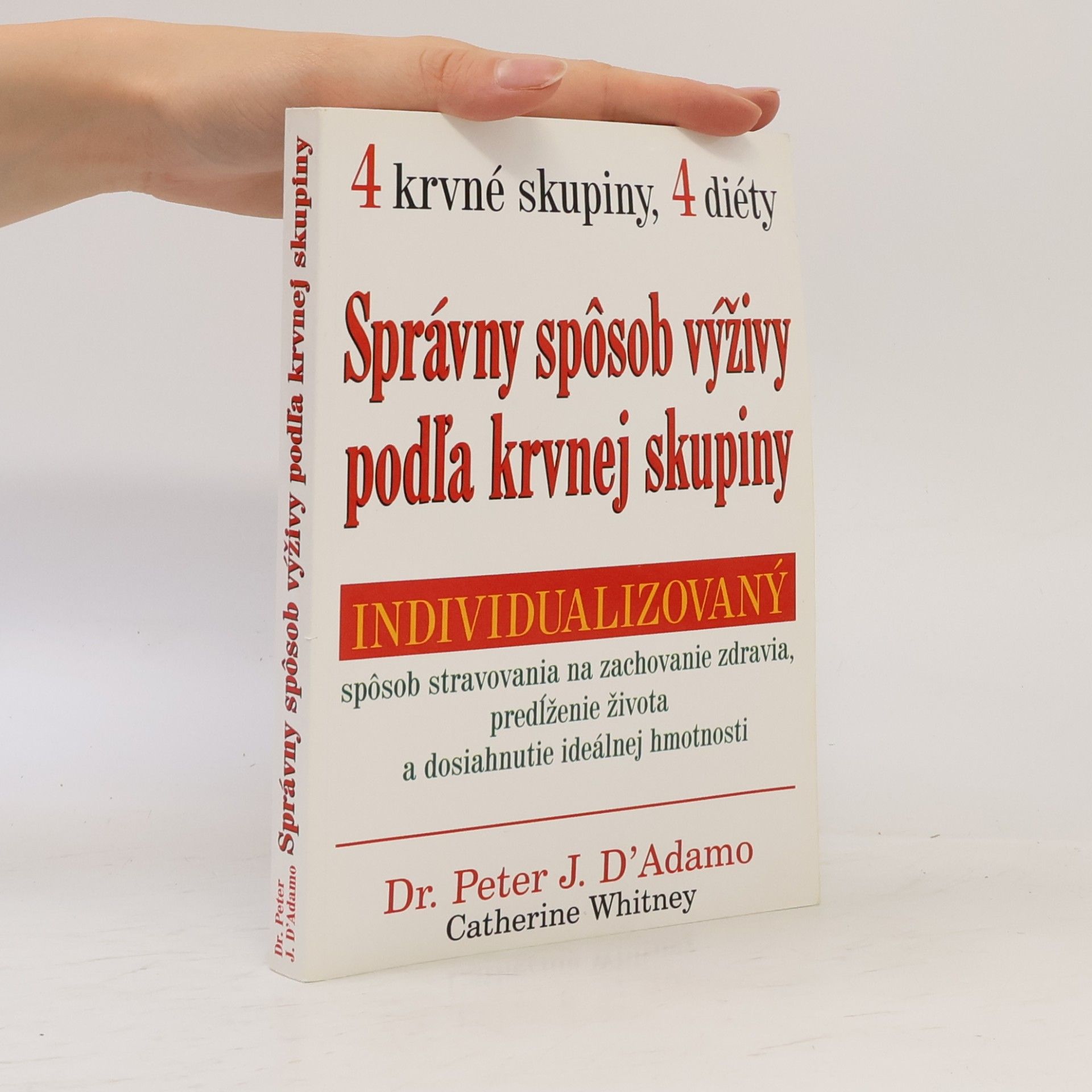 Peter J. D. Adamo Správny spôsob výživy podľa krvnej skupiny