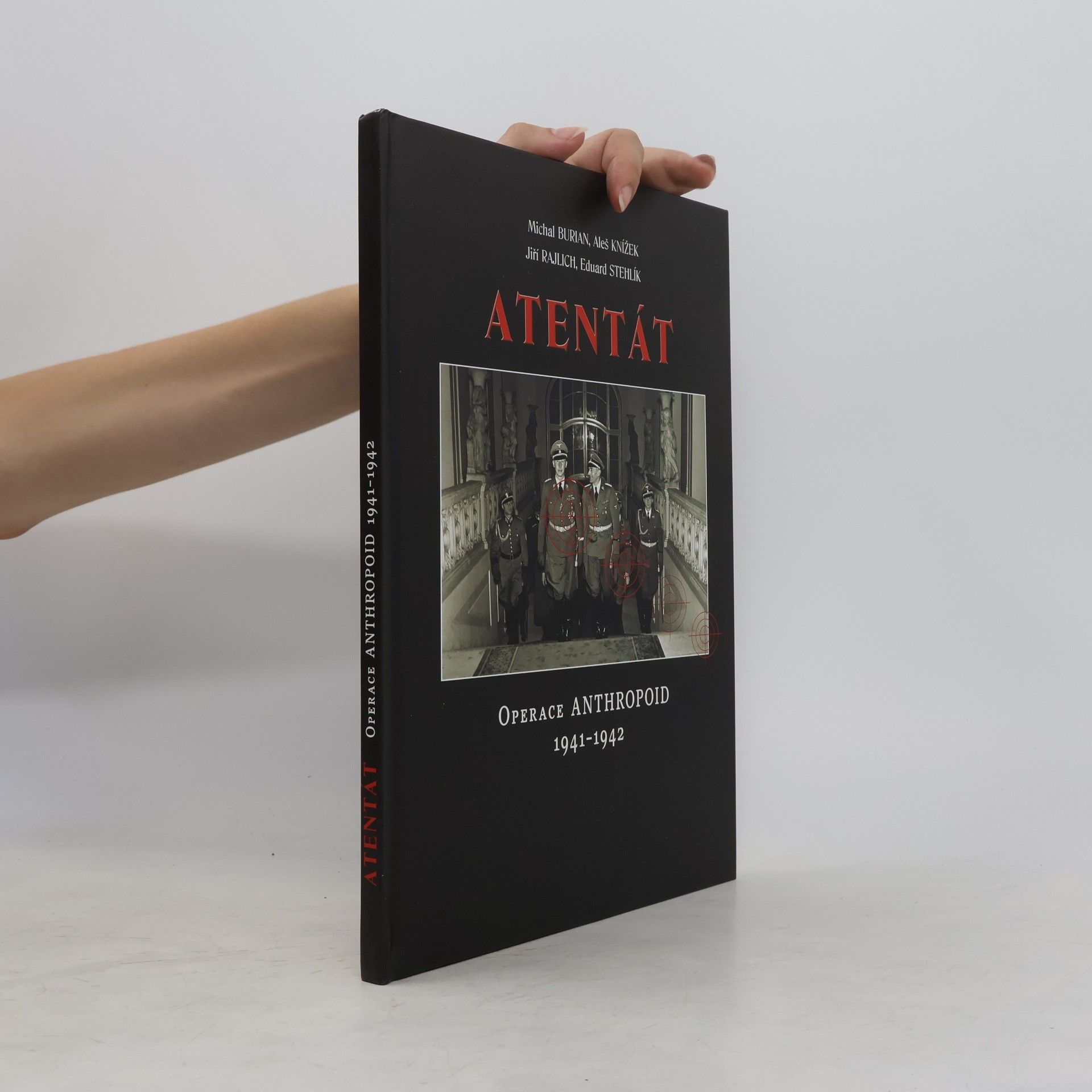 Aleš Knížek Atentát : operace Anthropoid 1941-1942