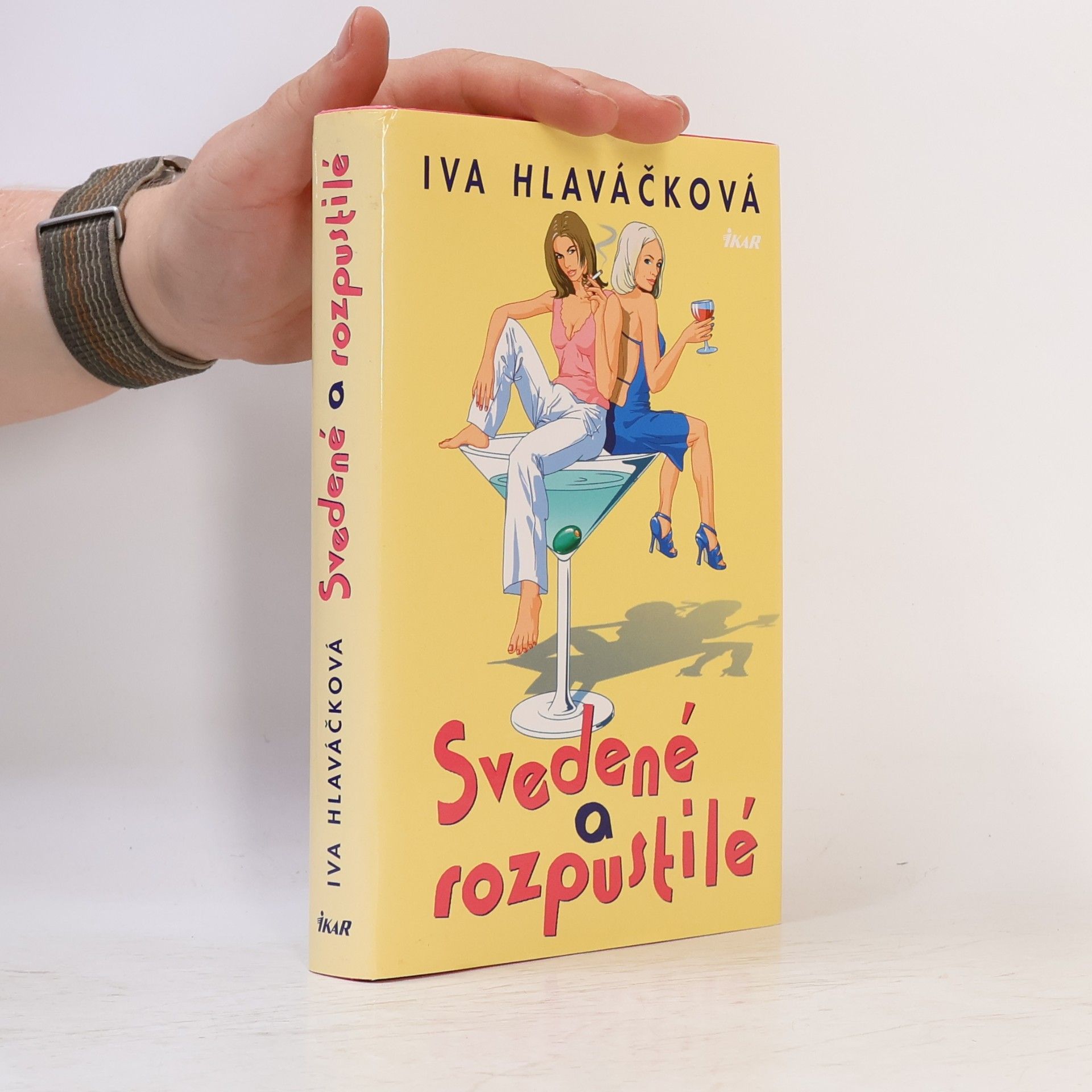 Iva Hlaváčková Svedené a rozpustilé