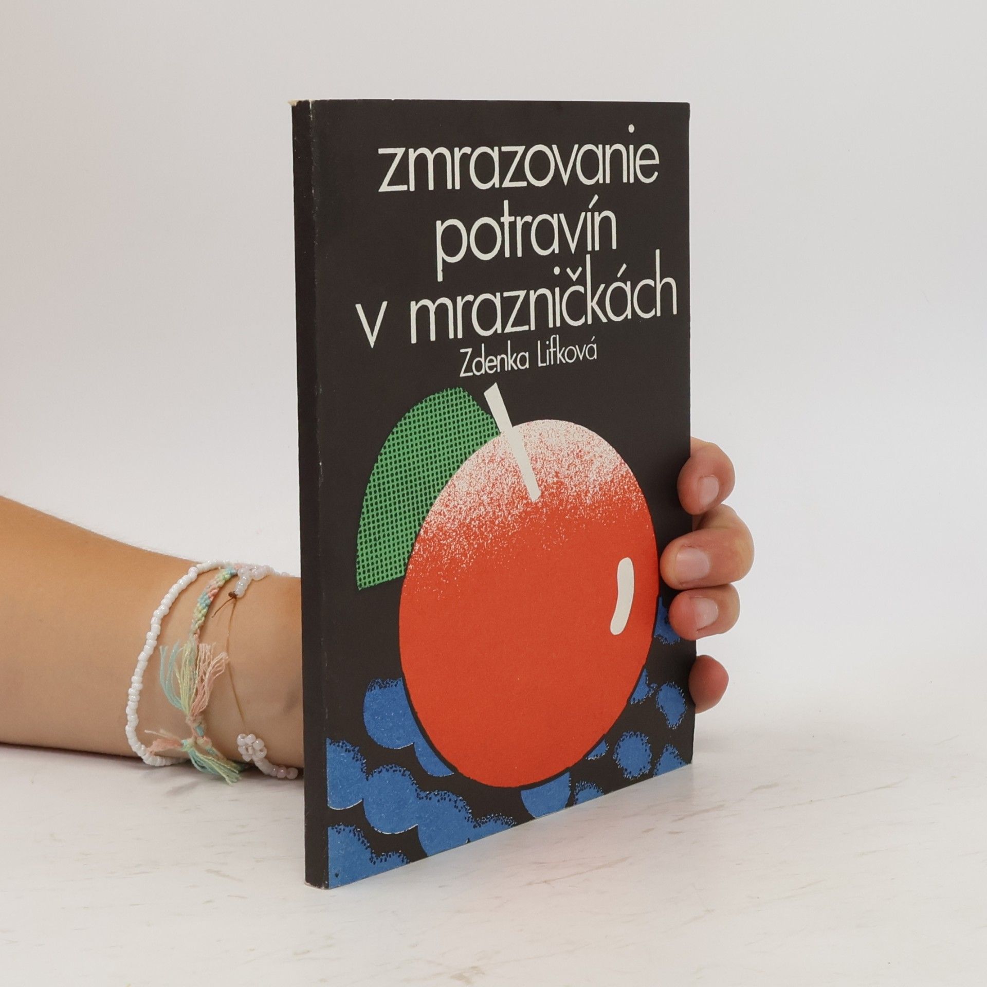 Zdenka Lifková Zmrazovanie potravín v mrazničkách