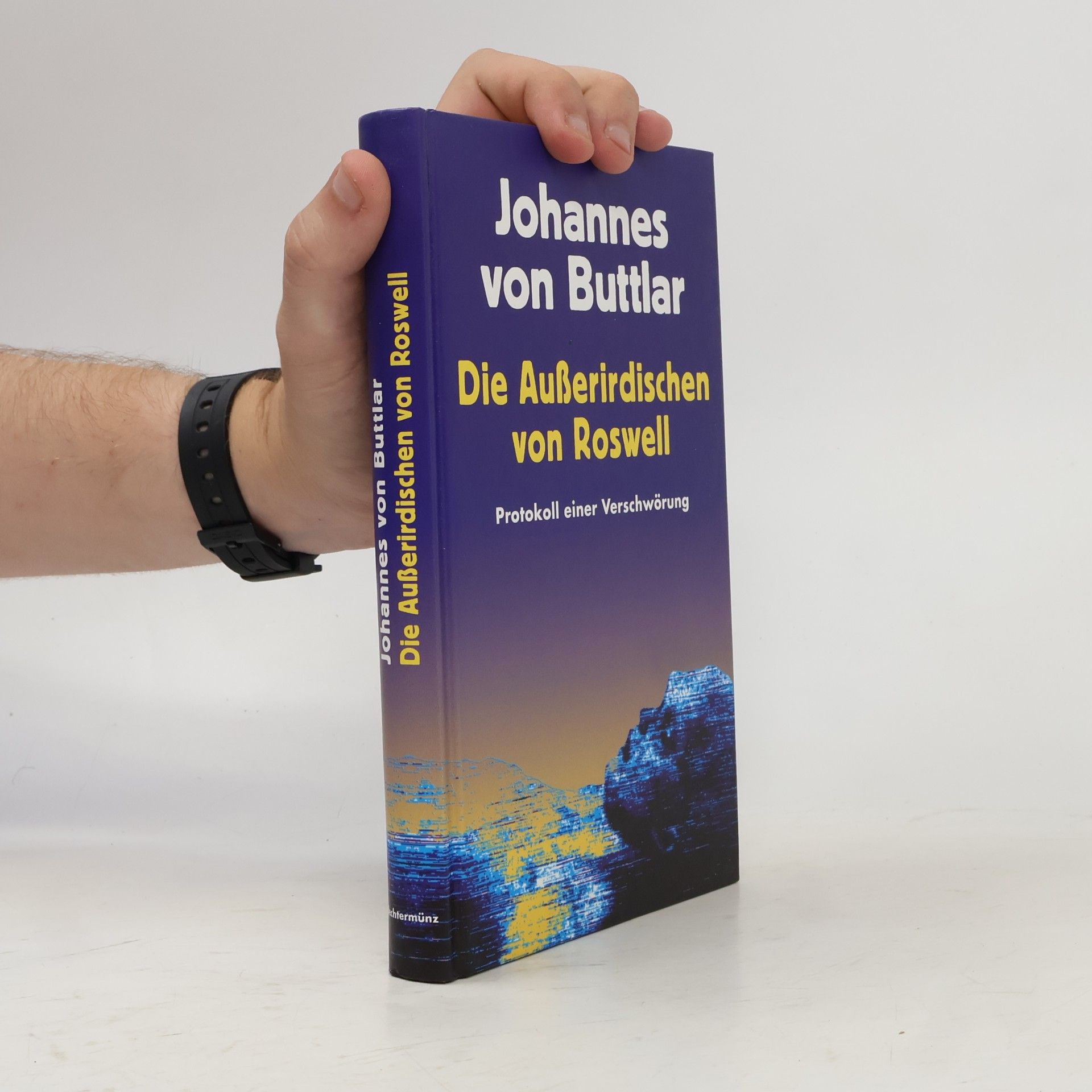 Johannes von Buttlar Die Außerirdischen von Roswell