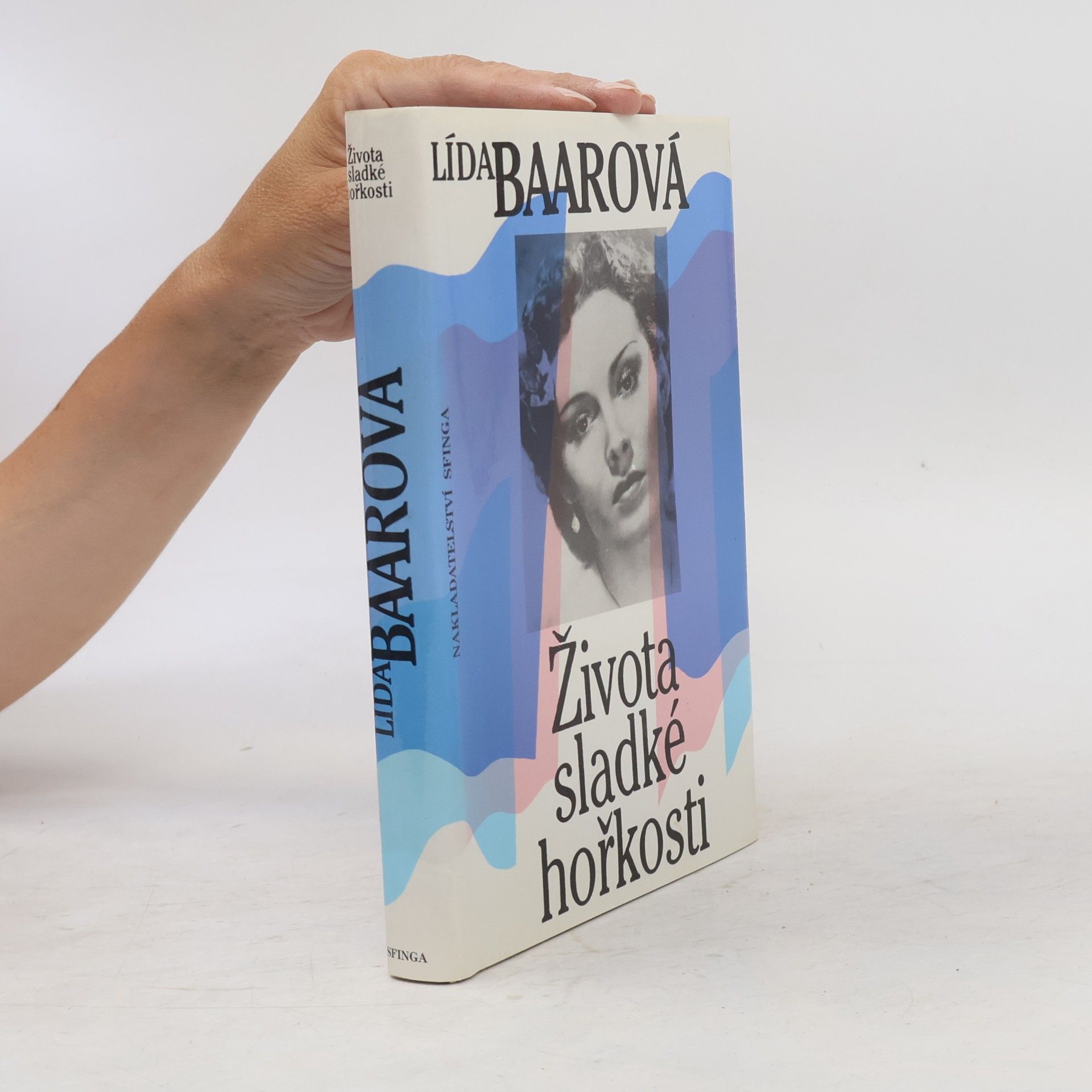 Lída Baarová Života sladké hořkosti