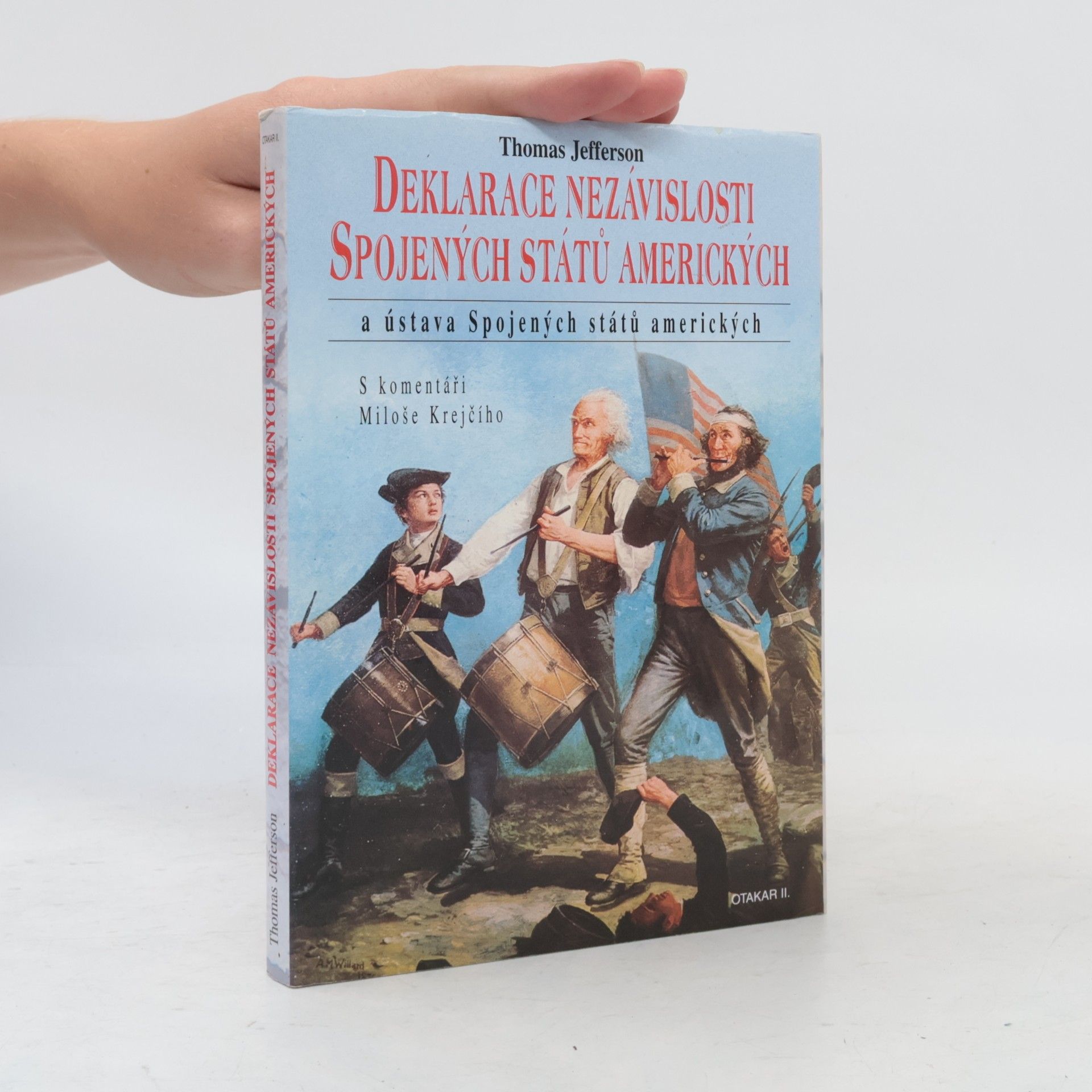 Thomas Jefferson Deklarace nezávislosti Spojených státu amerických a Ústava Spojených států amerických