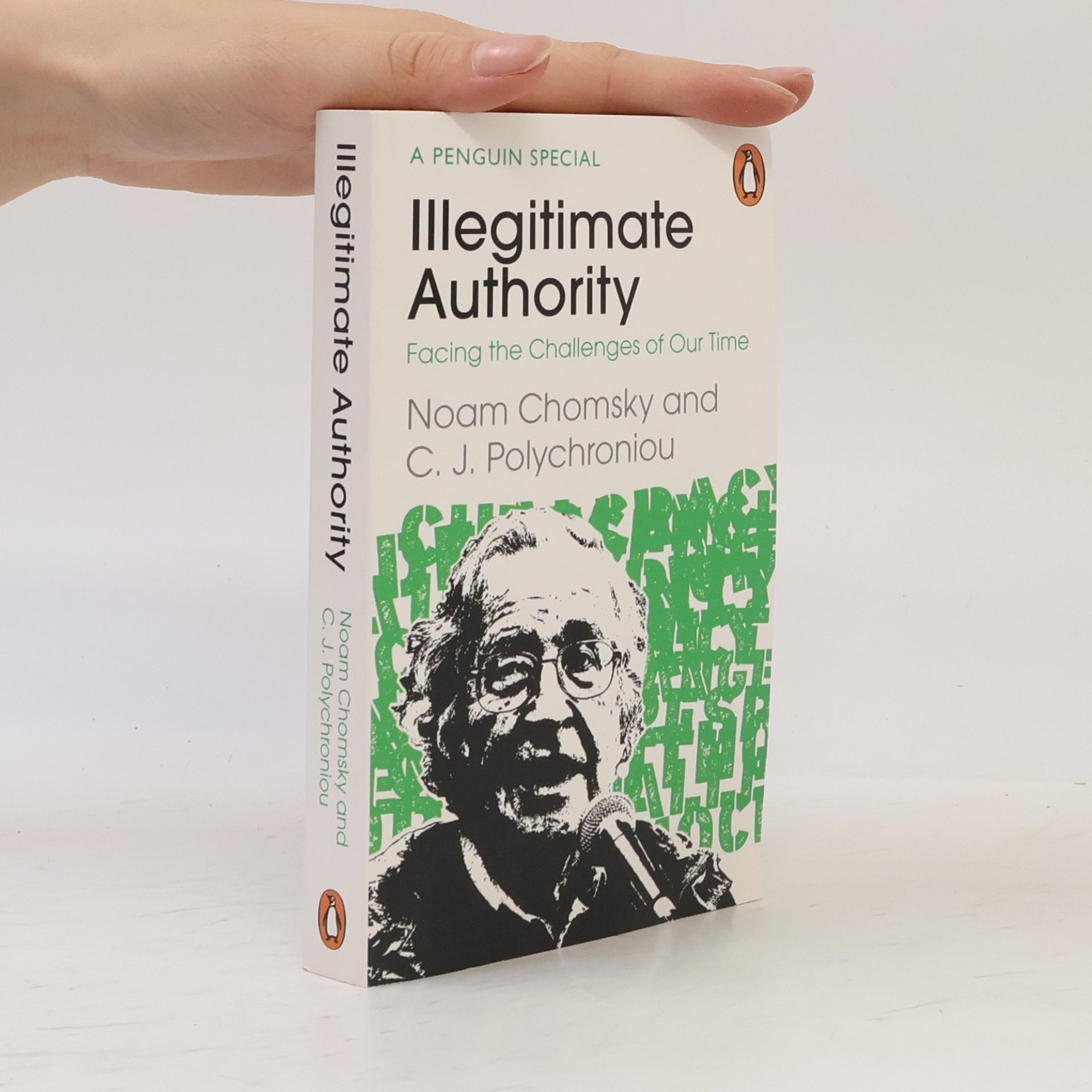 Noam Chomsky Illegitimate Authority: Facing the Challenges of Our Time