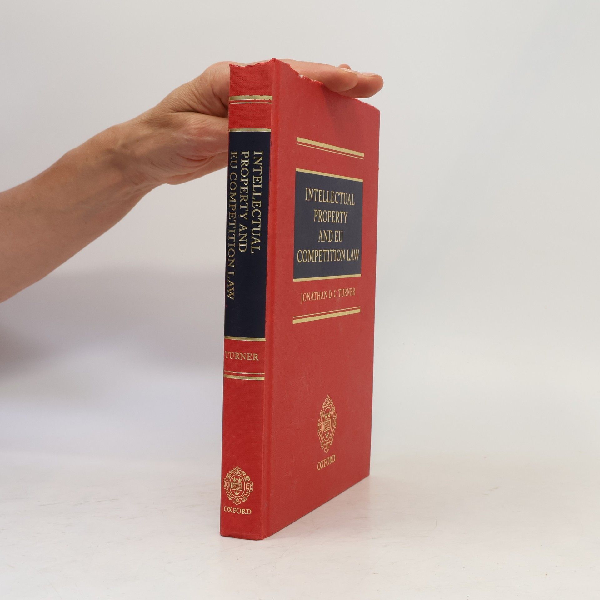 Jonathan D. C. Turner Intellectual Property Law and EU Competition Law