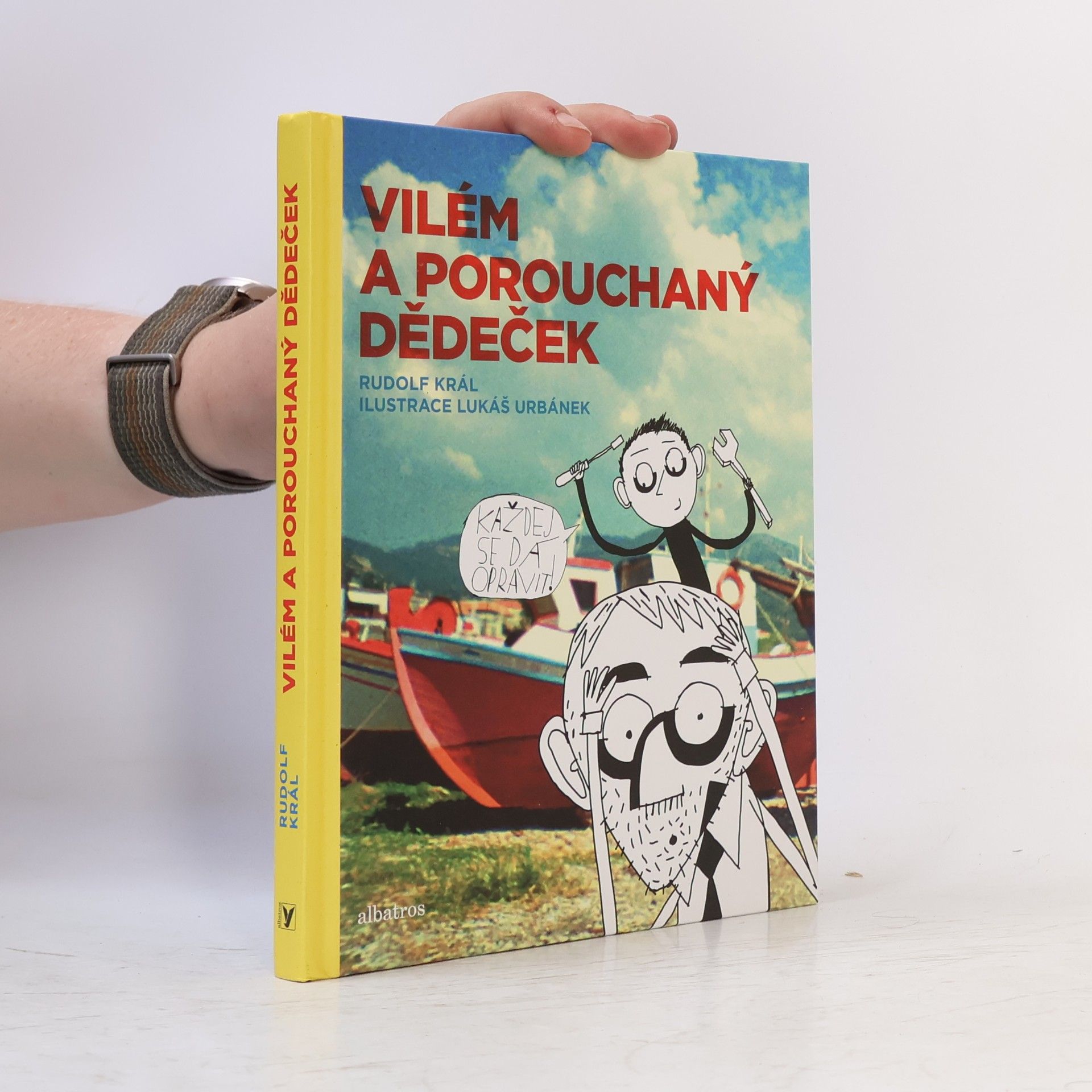 Rudolf Král Vilém a porouchaný dědeček