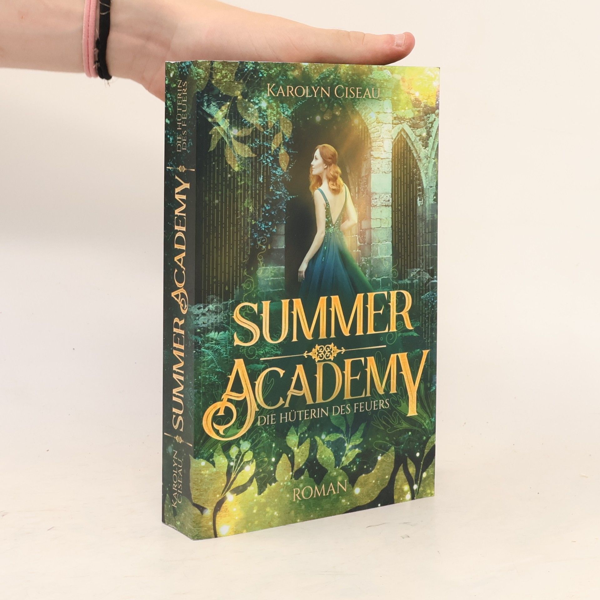 Karolyn Ciseau Summer Academy. Die Hüterin des Feuers