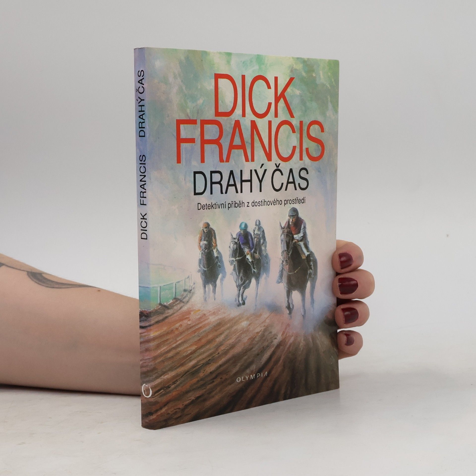 Dick Francis Drahý čas