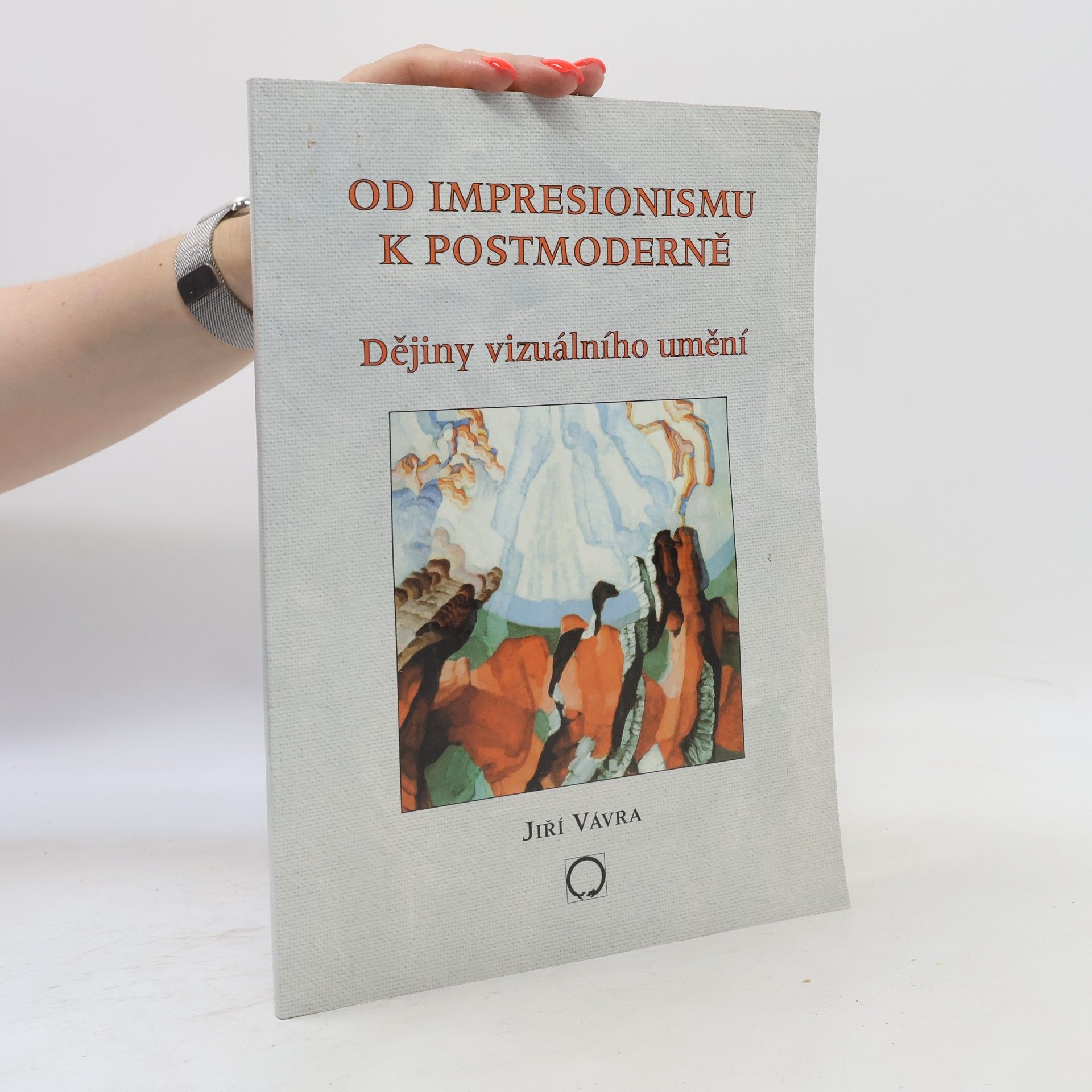Jiří Vávra Od impresionismu k postmoderně (Dějiny vizuálního umění)