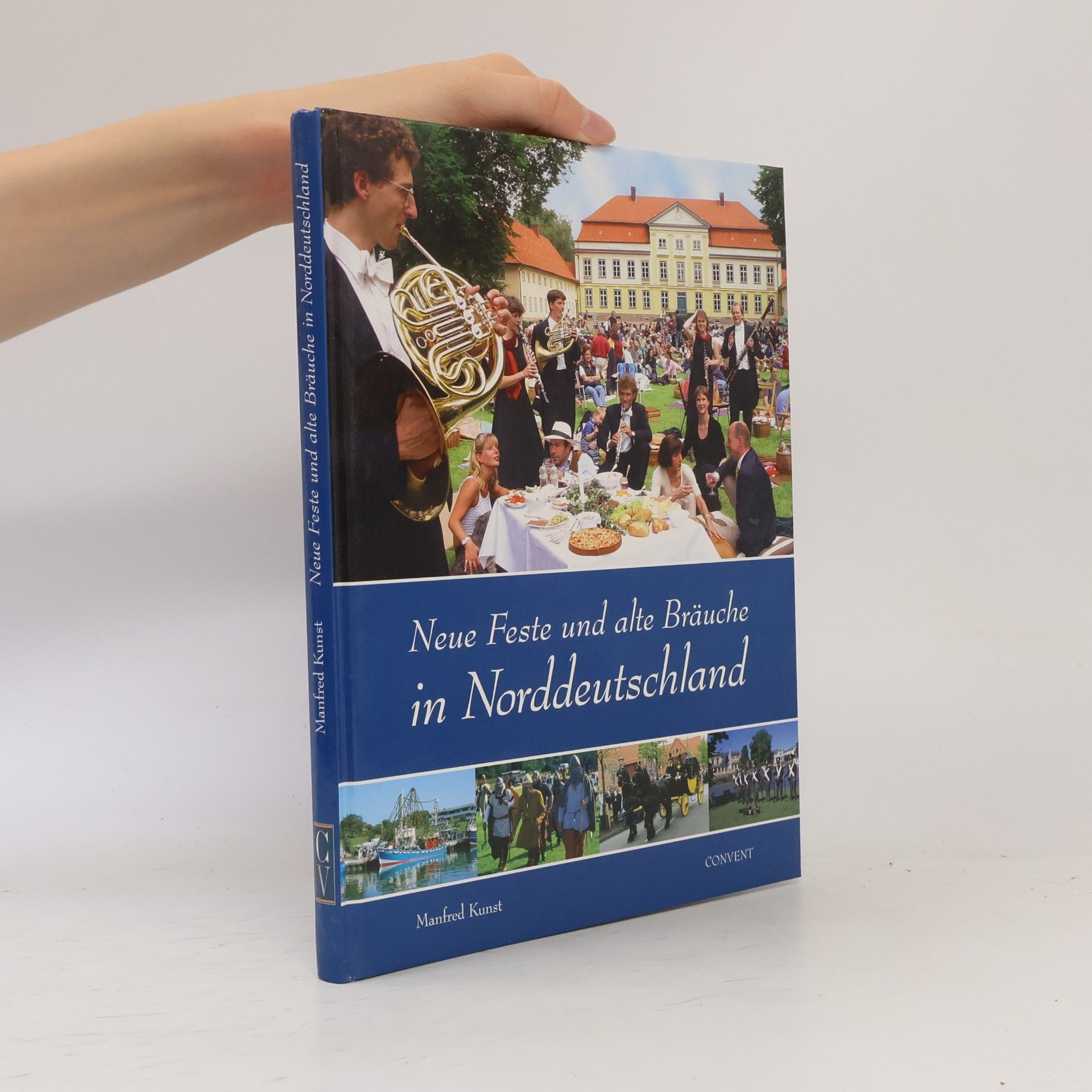 Manfred Kunst Neue Feste und alte Bräuche in Norddeutschland