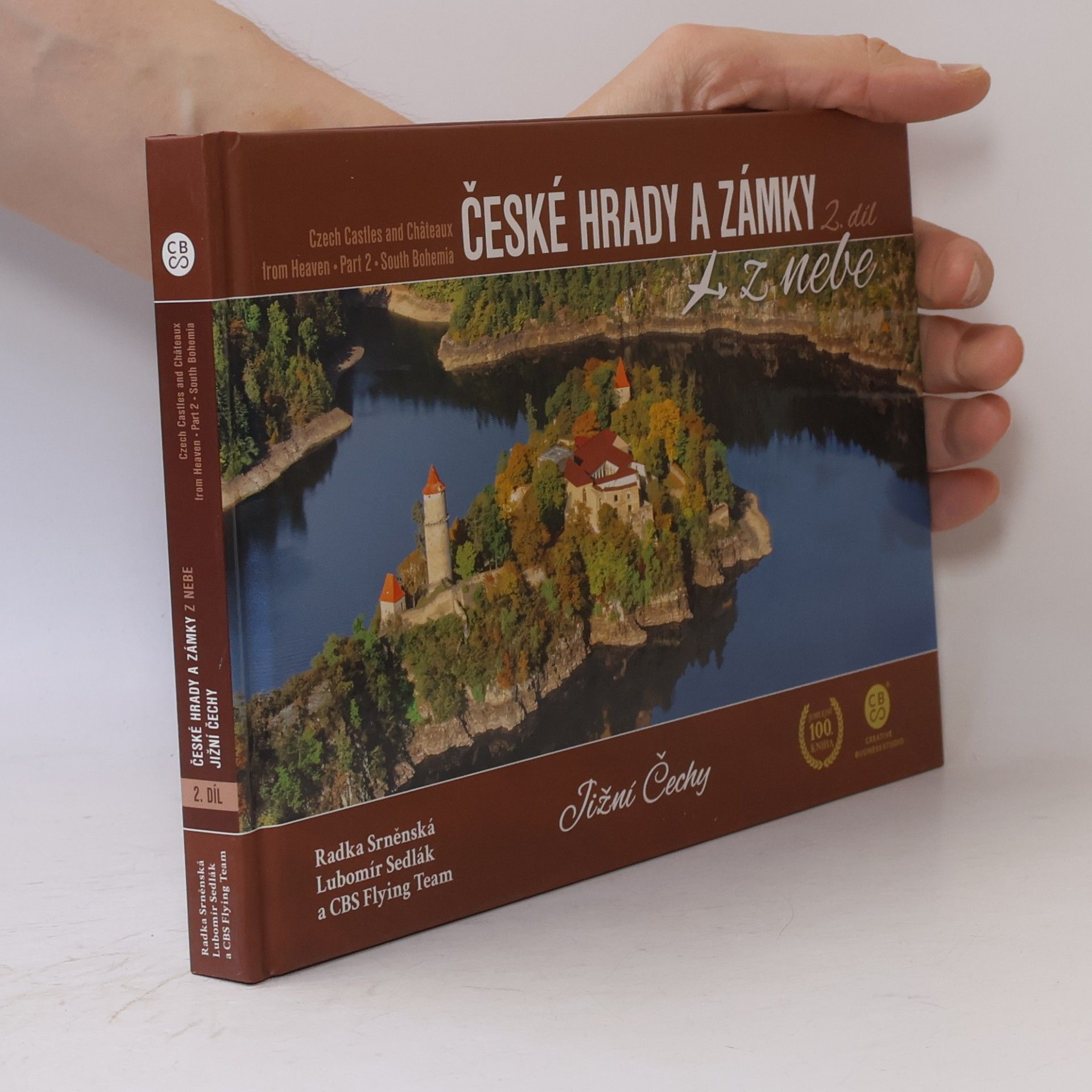 Radka Srněnská České hrady a zámky z nebe. 2. díl, Jižní Čechy = Czech castles and châteaux from heaven. Part 2, South Bohemia