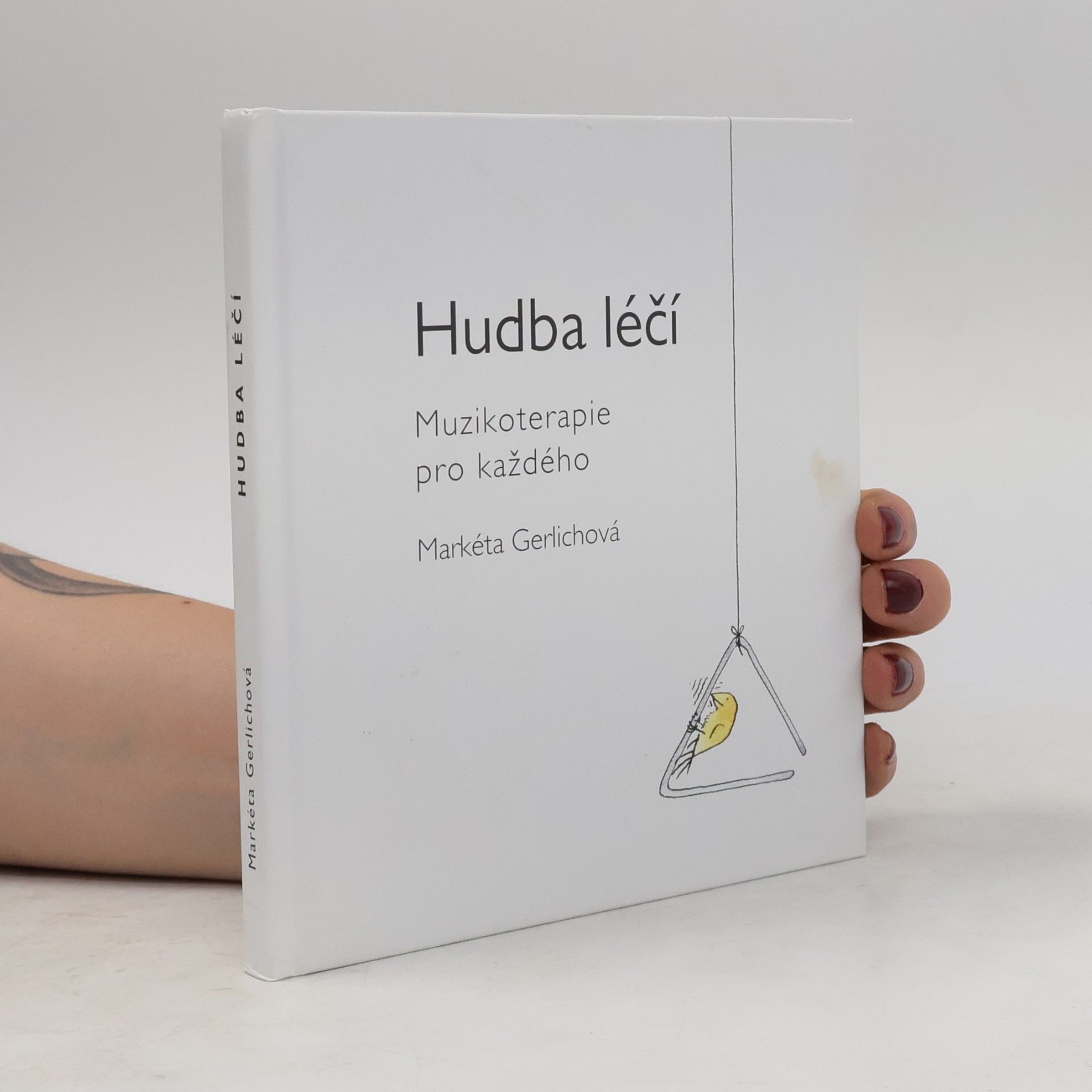 Markéta Gerlichová Hudba léčí: Muzikoterapie pro každého