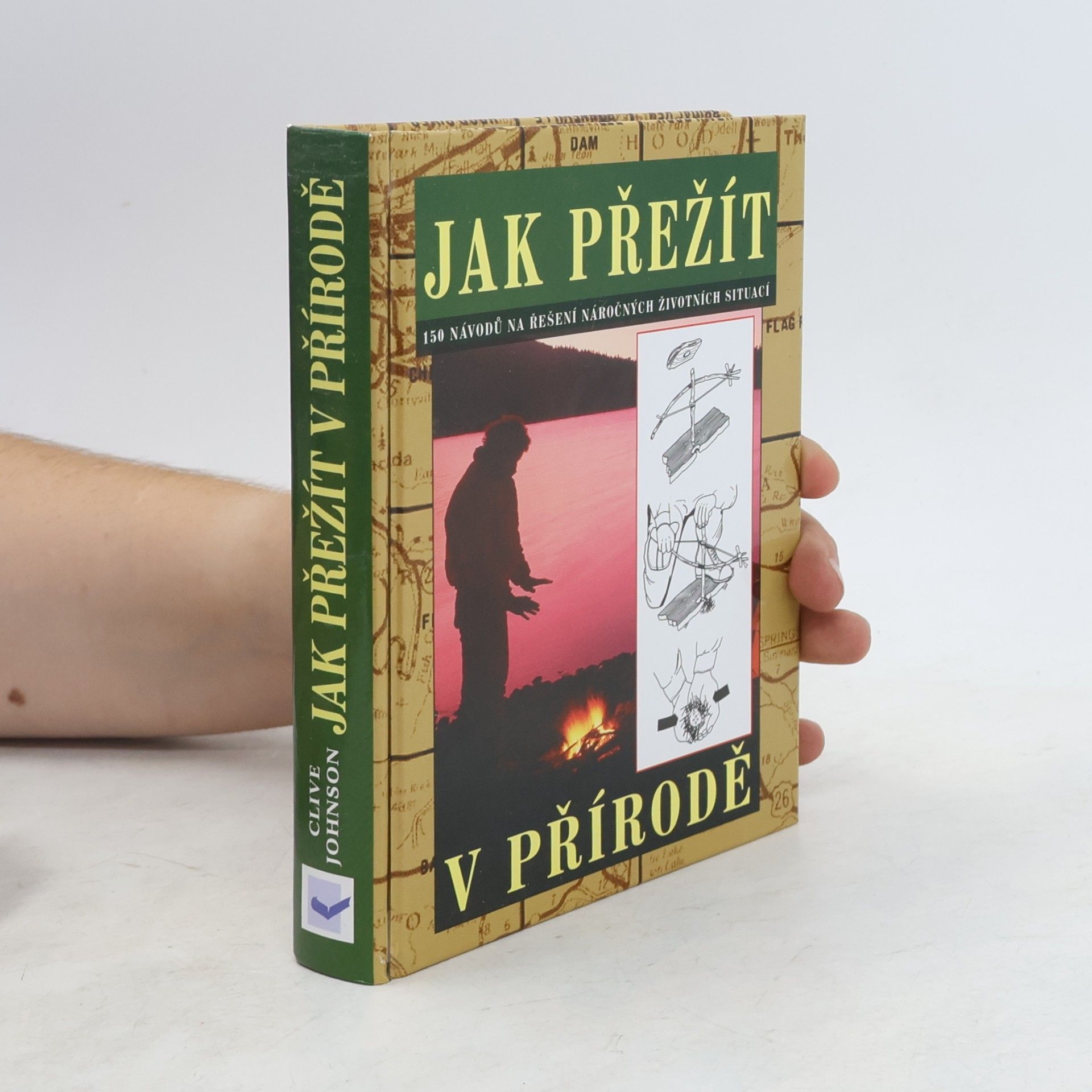 Clive Johnson Jak přežít. 150 návodů na řešení náročných životních situací