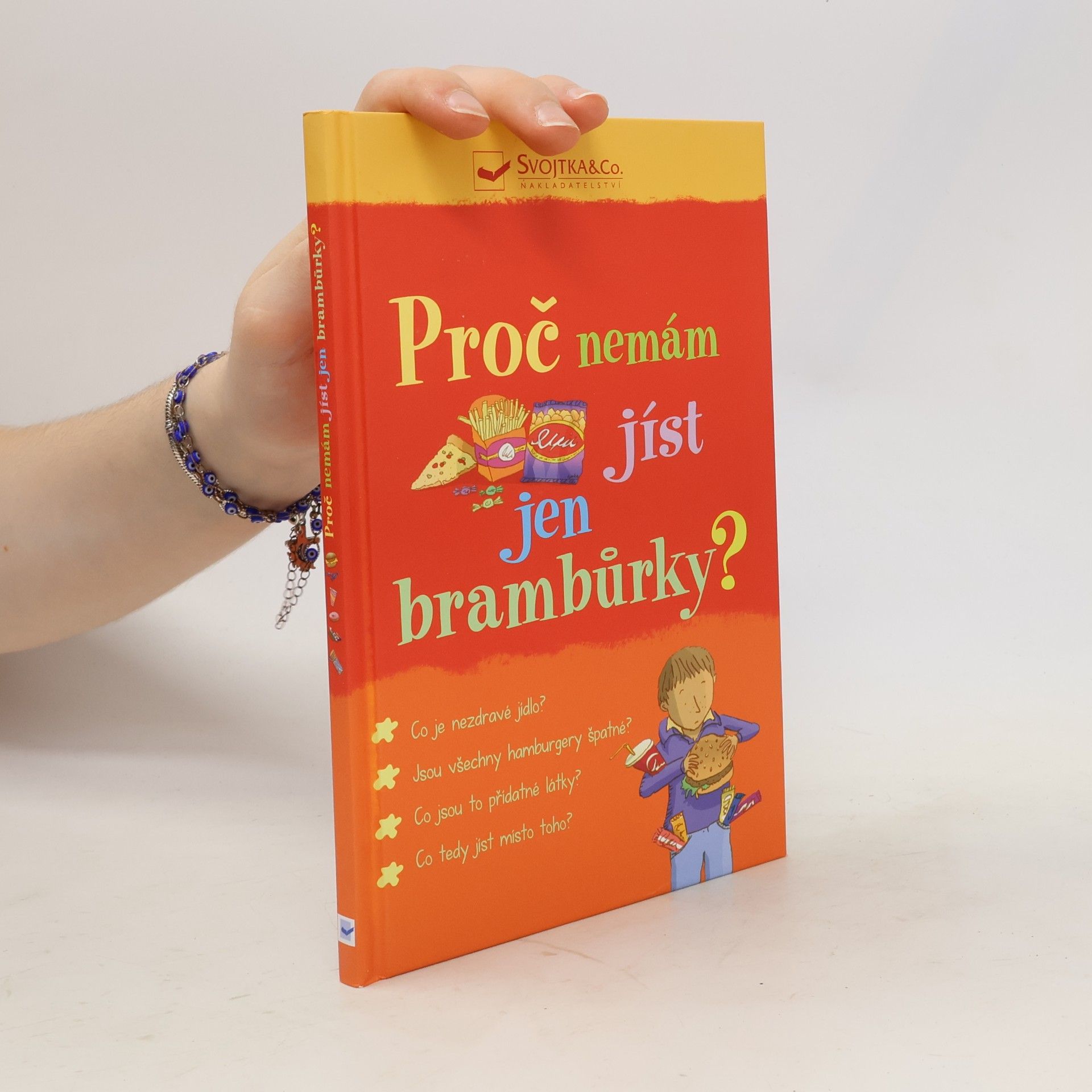 Kate Knighton Proč nemám jíst jen brambůrky?