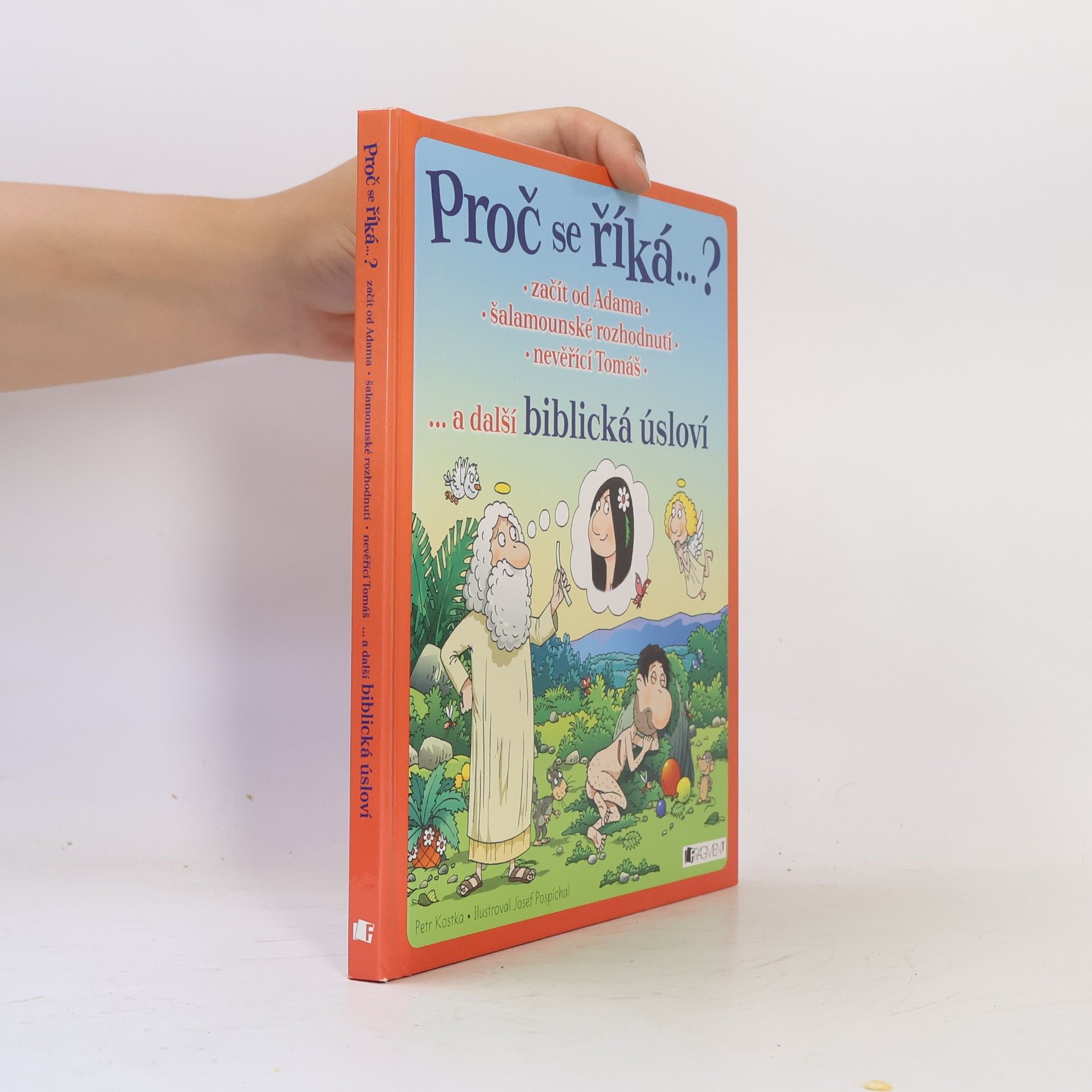 Petr Kostka Začít od Adama, šalamounské rozhodnutí, nevěřící Tomáš... a další biblická úsloví