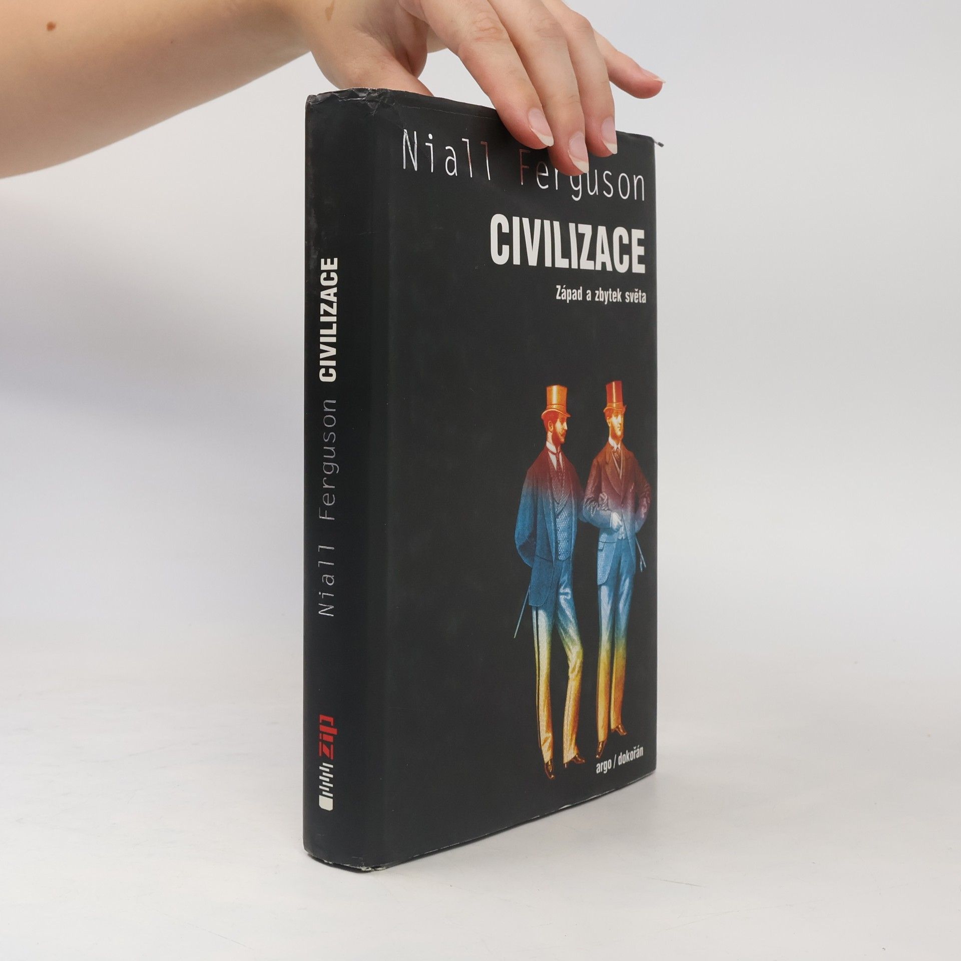 Niall Ferguson Civilizace: Západ a zbytek světa