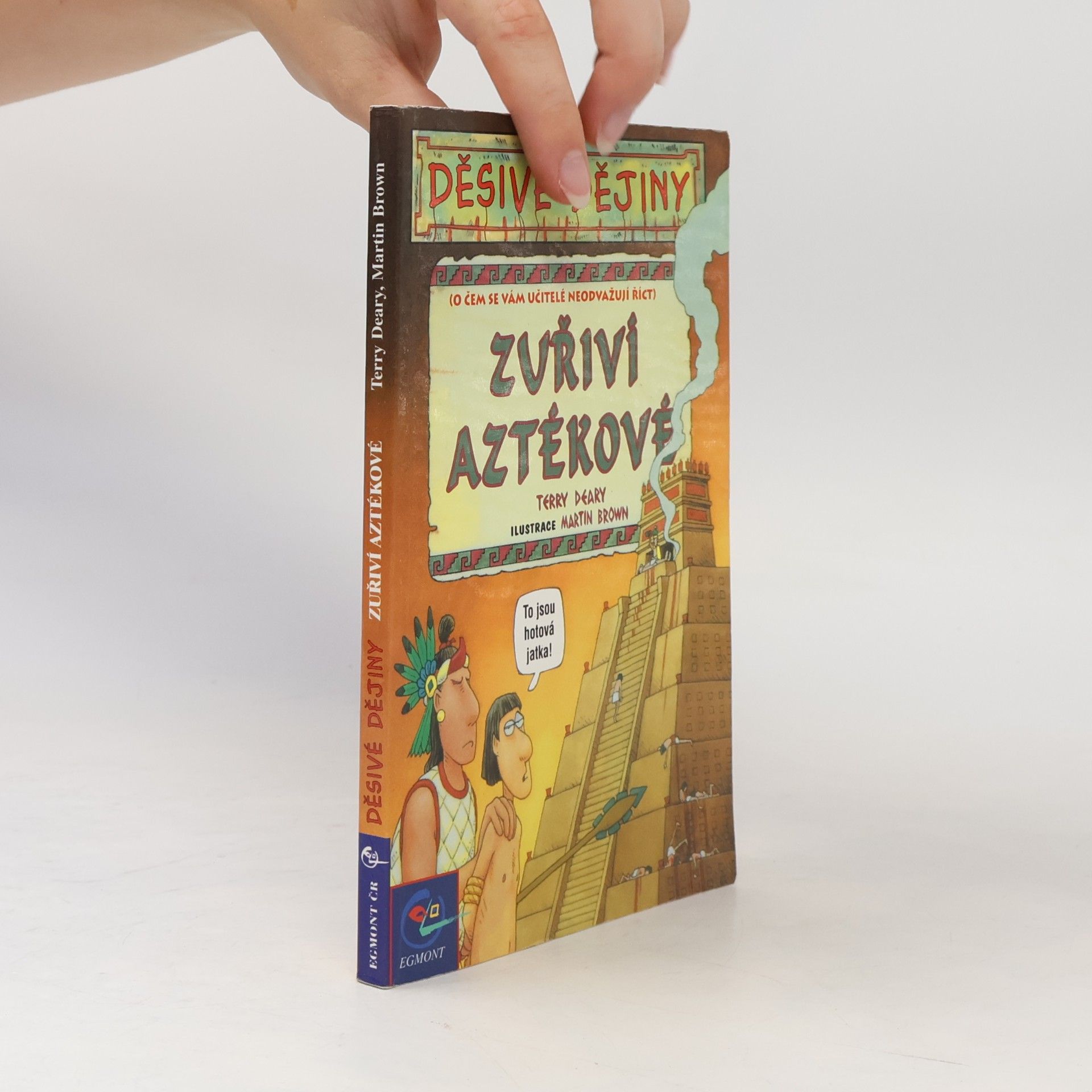 Terry Deary Děsivé dějiny. Zuřiví Aztékové.
