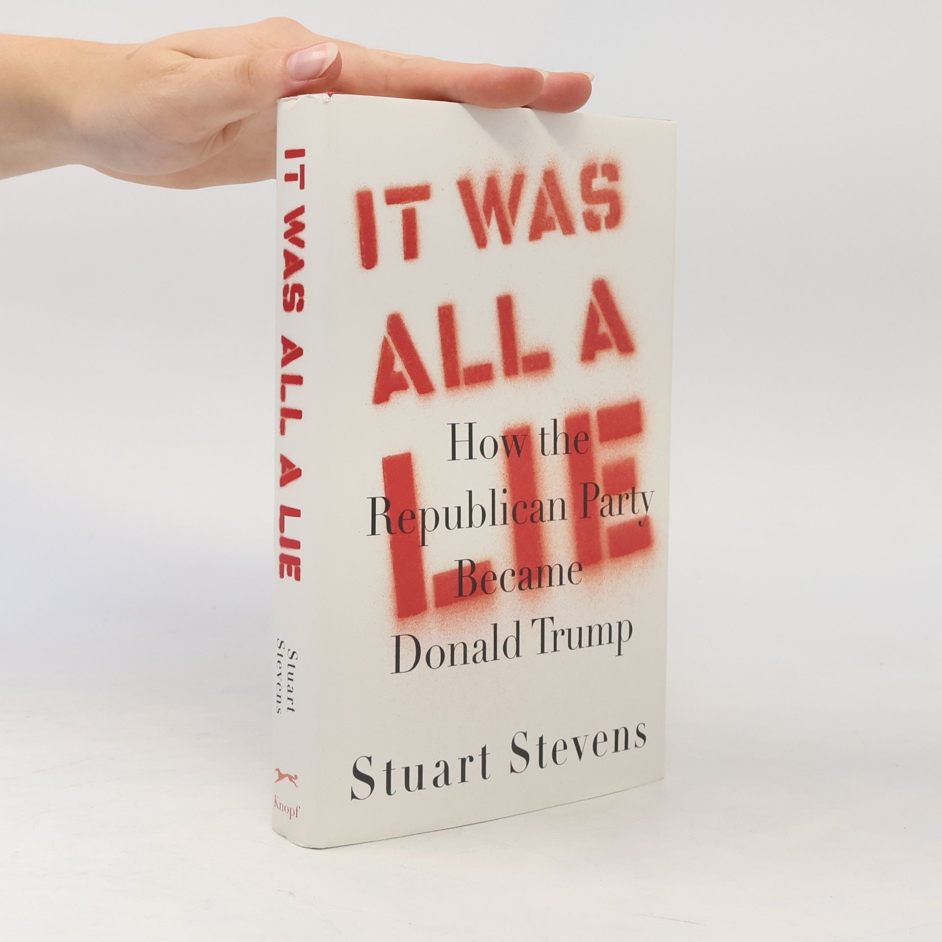 Stuart Stevens It Was All a Lie