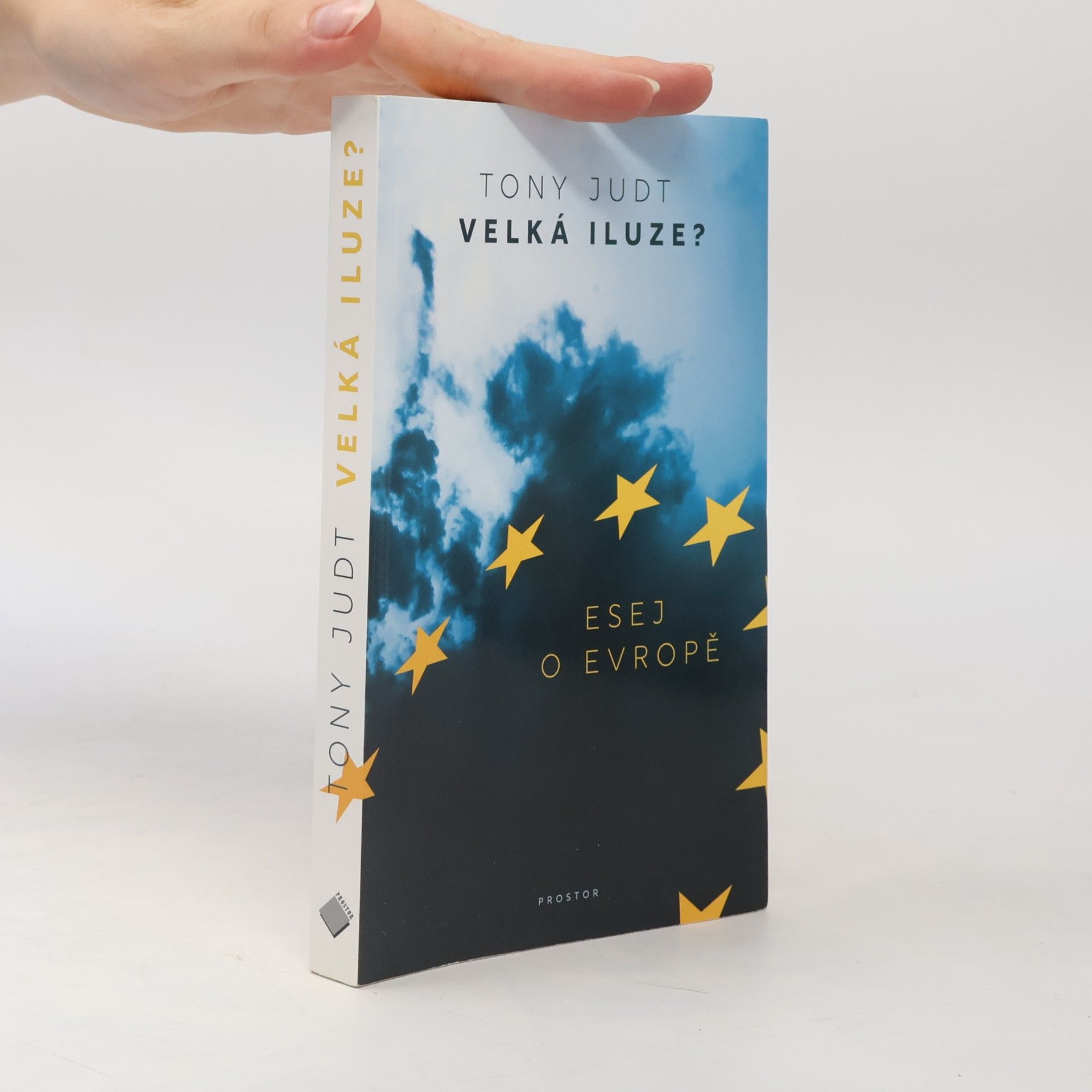 Tony Judt Velká iluze? Esej o Evropě