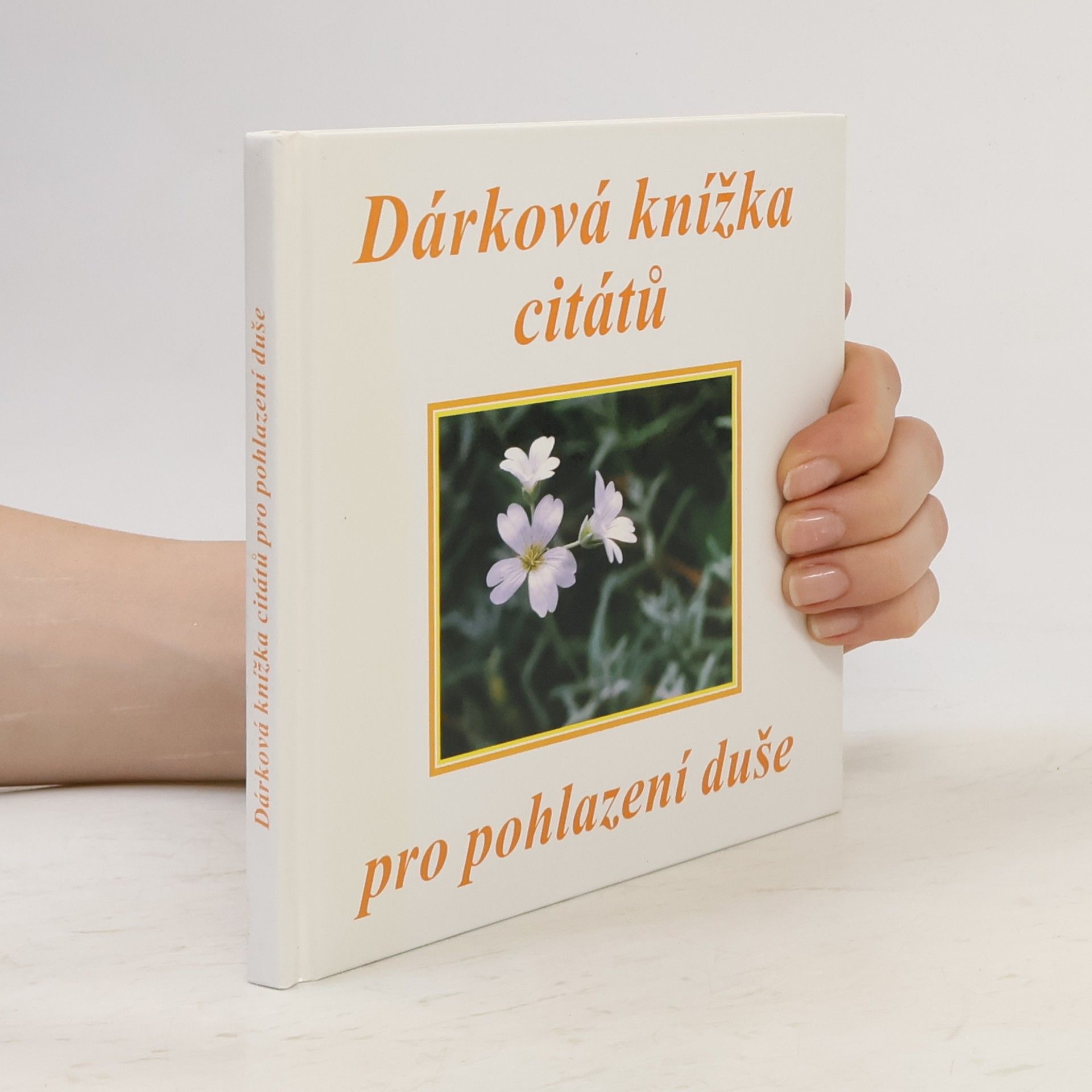 Kolektív autorov Dárková knížka citátů pro pohlazení duše