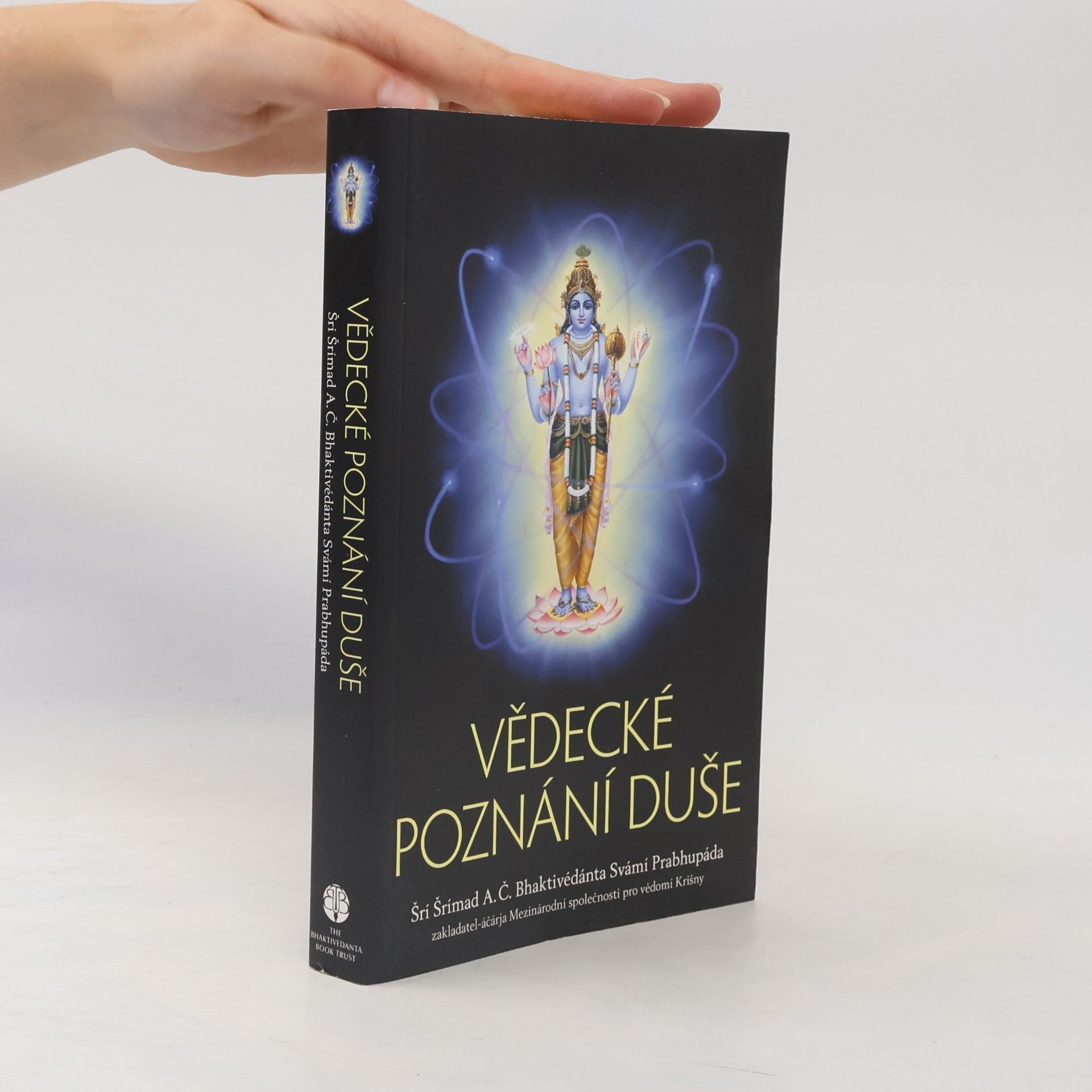 Šrí Šrímad A. Č. Bhaktivédanta Swami Prabhupáda Vědecké poznání duše