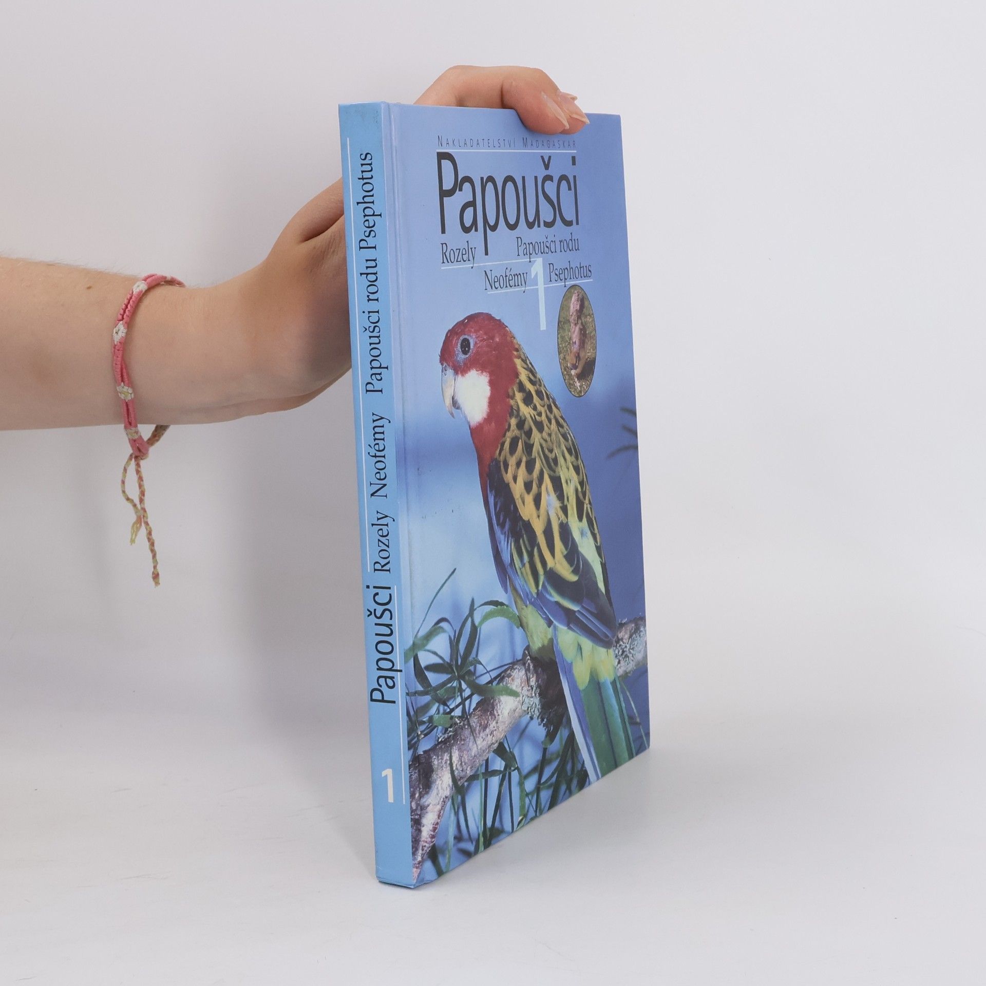 Milan Šaroun Papoušci. 1, Rozely, neofémy, papoušci rodu Psephotus