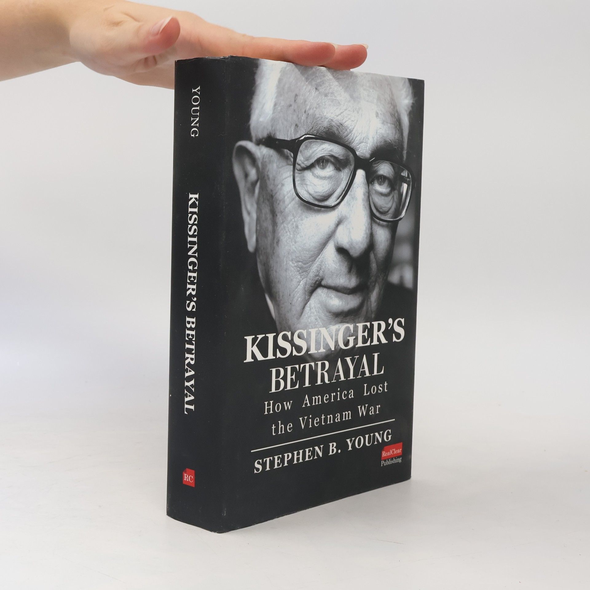 Stephen B. Young Kissinger's Betrayal