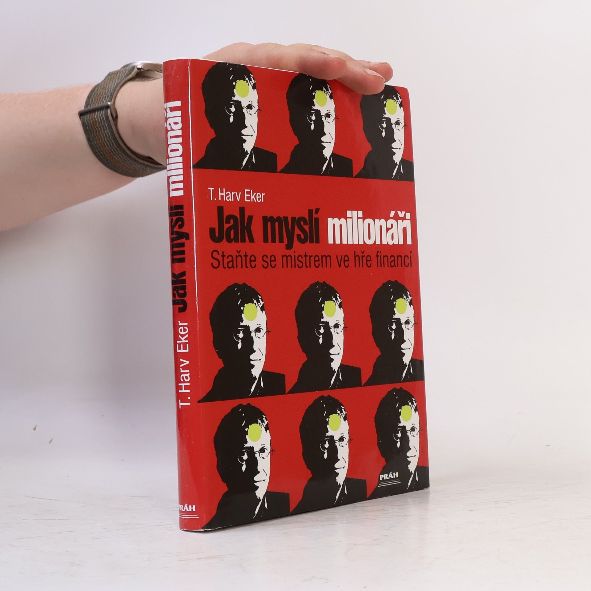 T. Harv Eker Jak myslí milionáři. Staňte se mistrem ve hře financí