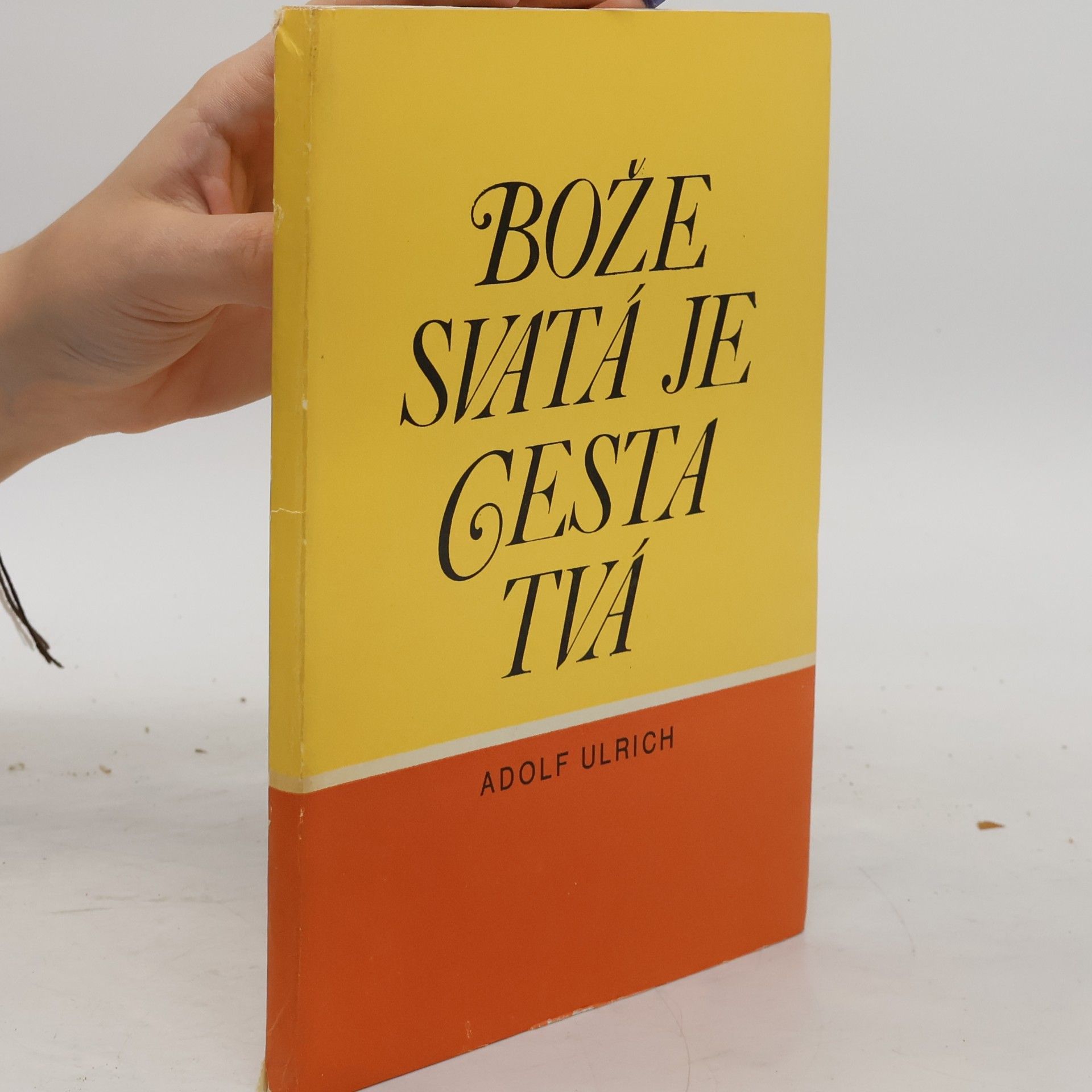 Adolf Ulrich Bože svatá je gesta tvá