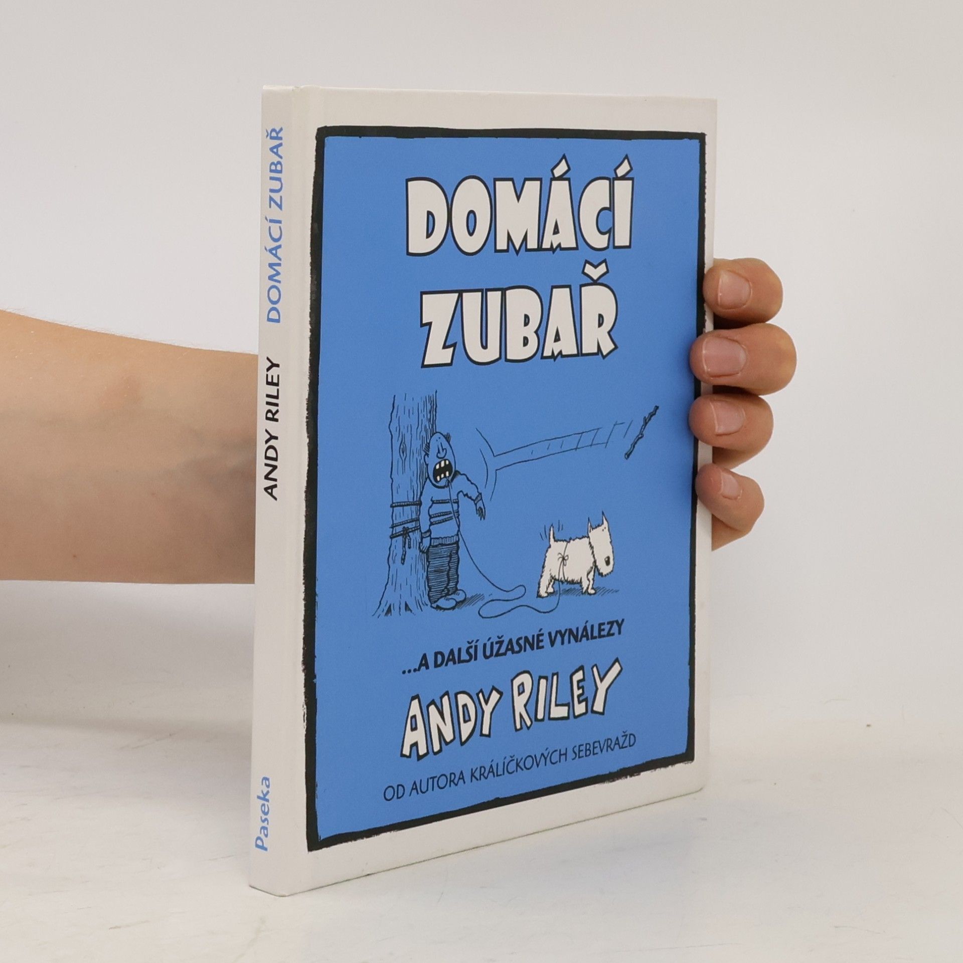 Andy Riley Domácí zubař : ...a další úžasné vynálezy