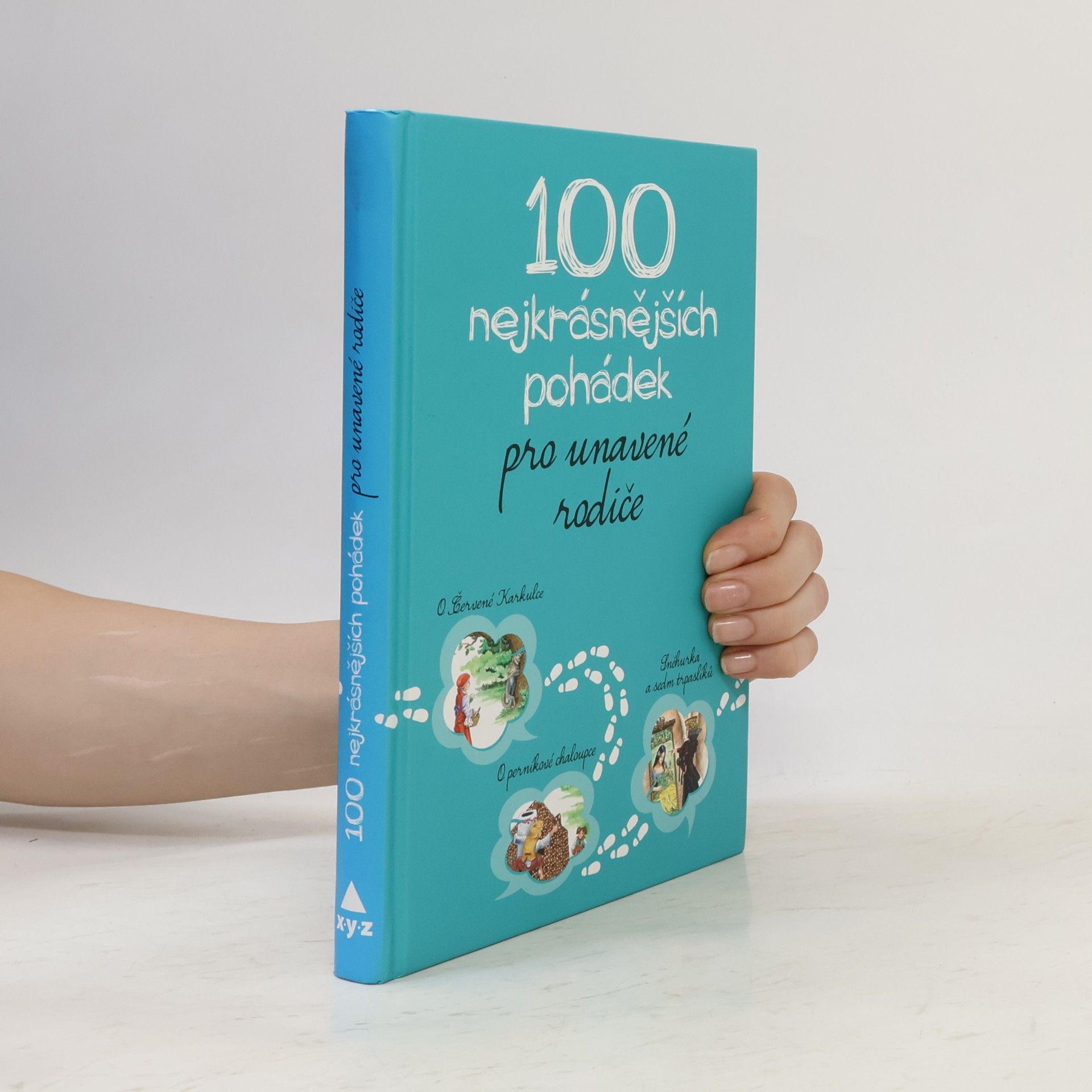 Autorenkollektiv 100 nejkrásnějších pohádek pro unavené rodiče