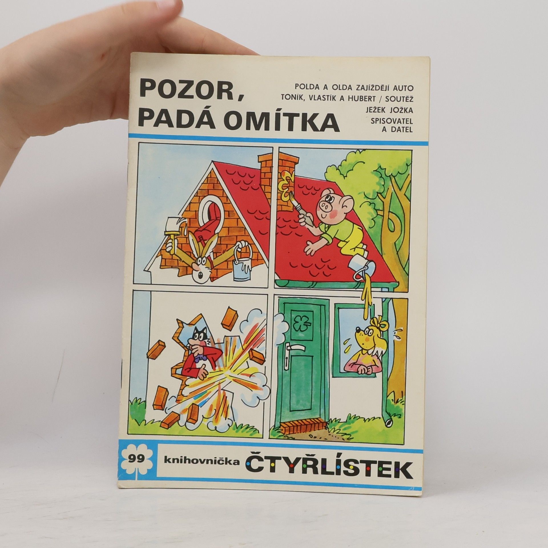 Jaroslav Němeček Čtyřlístek 99. Pozor padá omítka
