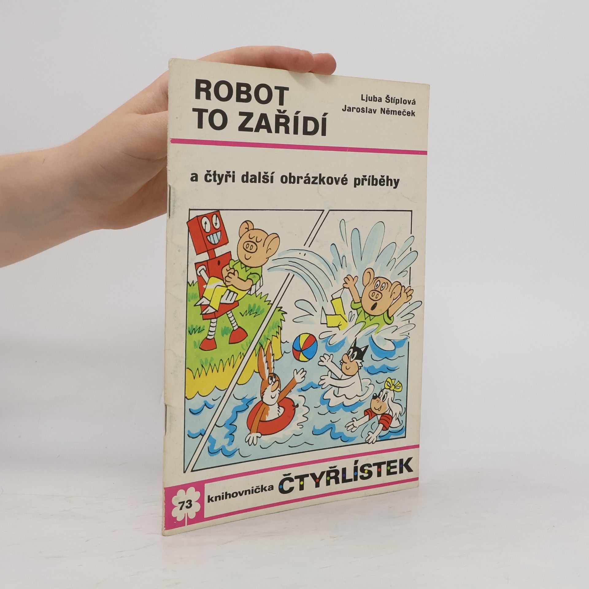 Ljuba Štíplová Čtyřlístek 73. Robot to zařídí