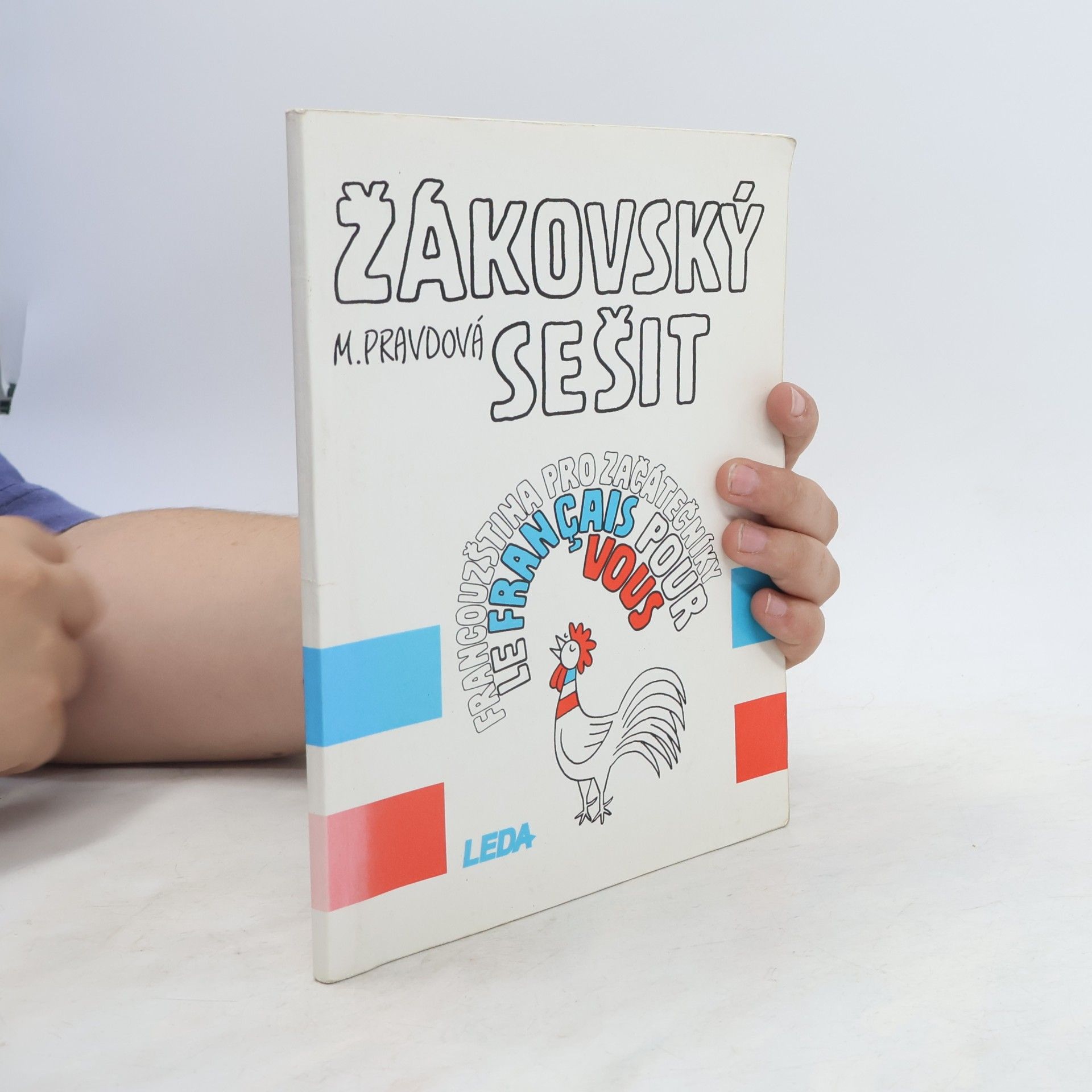 Marie Pravdová Žákovský sešit : le francais pour vous