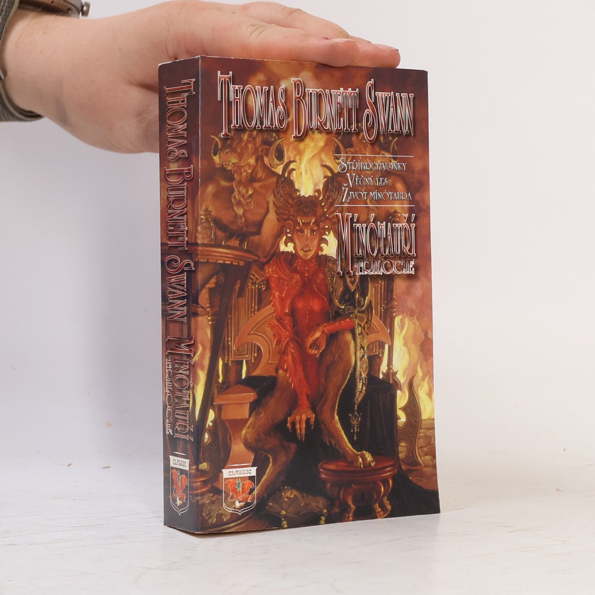 Thomas Burnett Swann Mínótauří trilogie. Stříbrozvonky, Věčný les, Život mínótaura