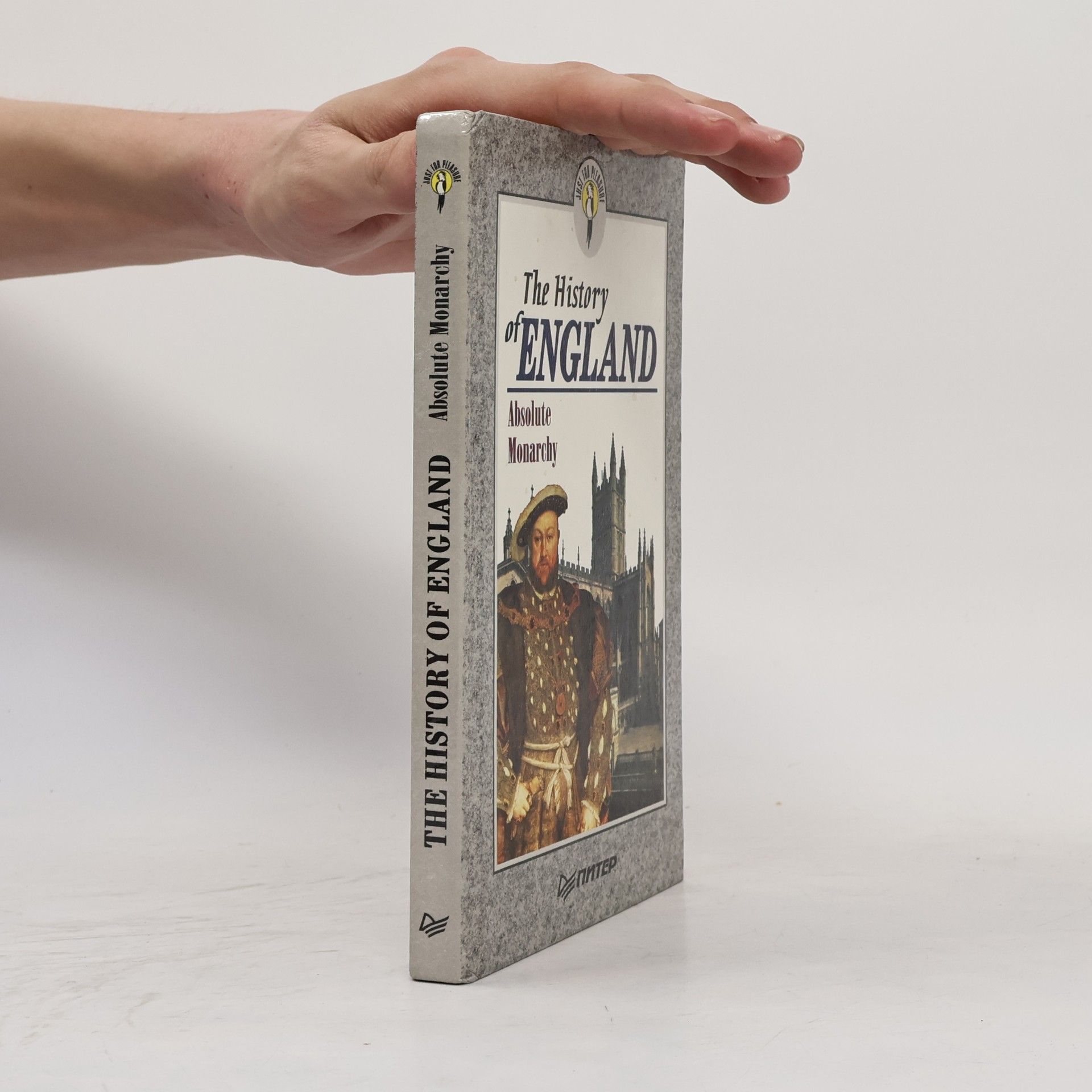 Kolektiv autorů The History of England. Absolute Monarchy