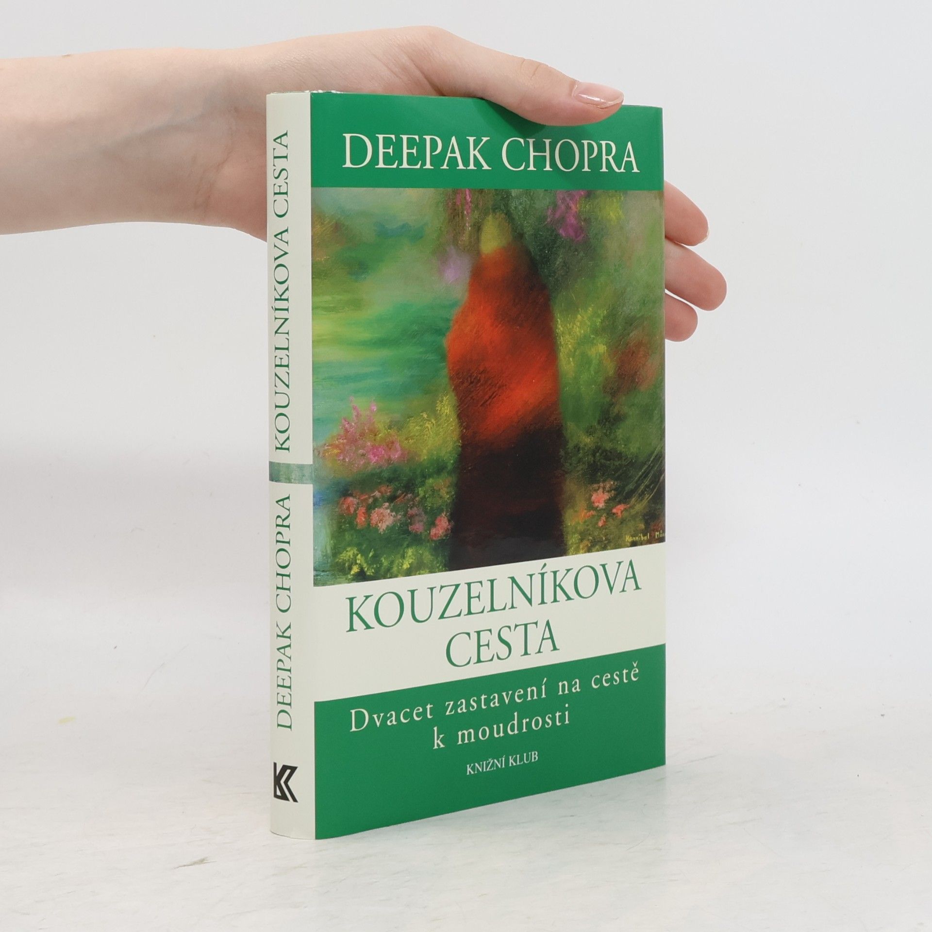 Deepak Chopra Kouzelníkova cesta. Dvacet zastavení na cestě k moudrosti