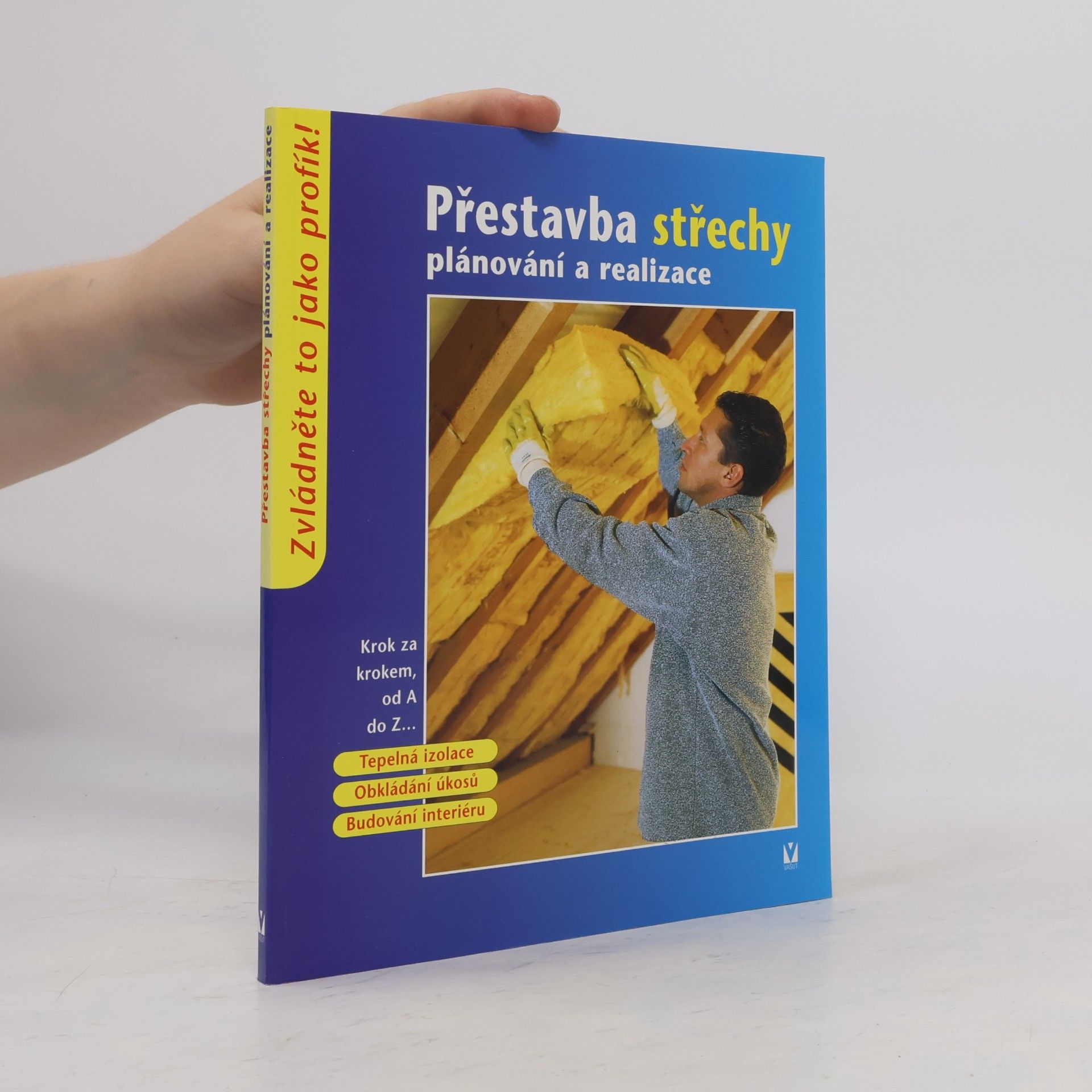 kolektiv Přestavba střechy. Plánování a realizace