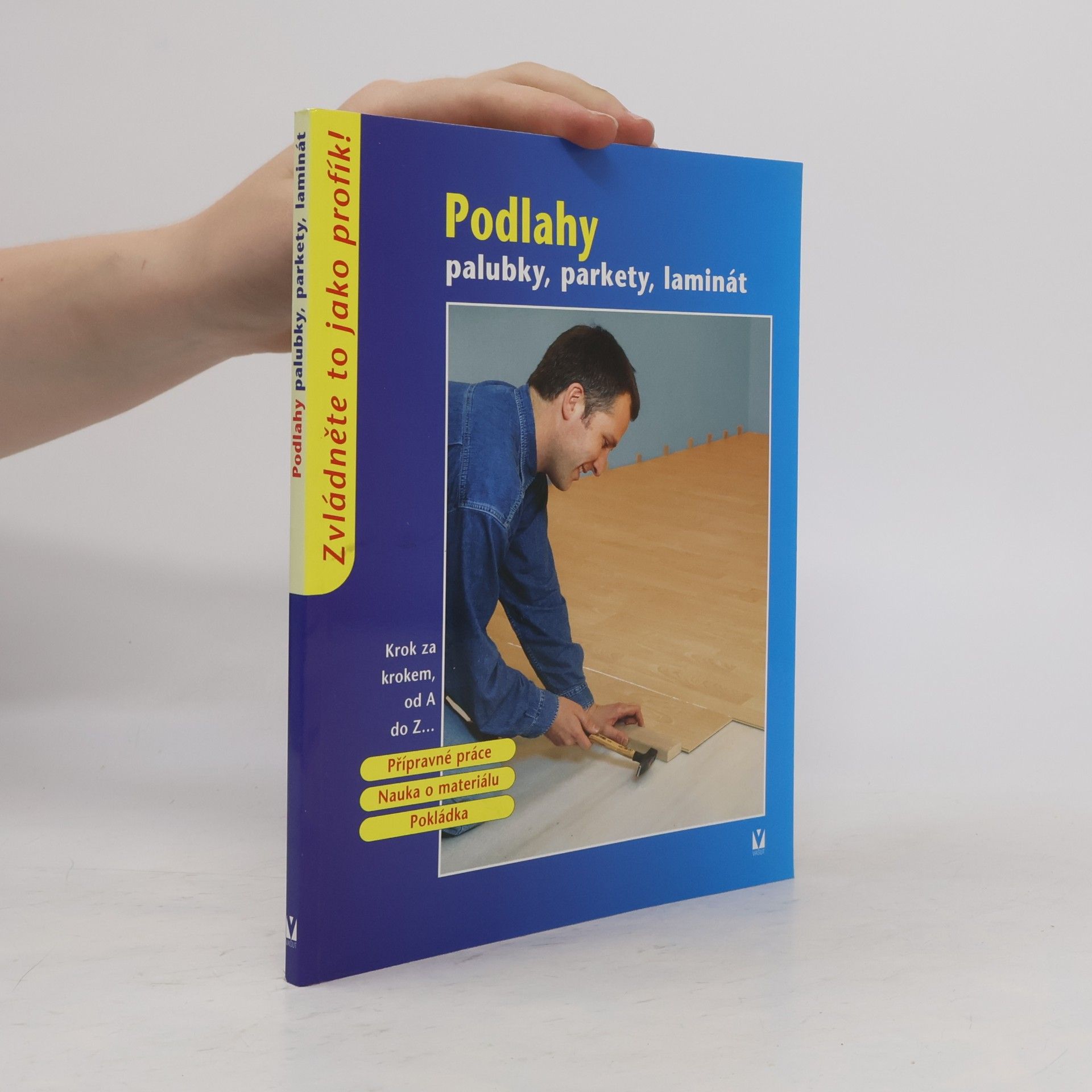 Collectif d'auteurs Podlahy. Palubky, parkety, laminát