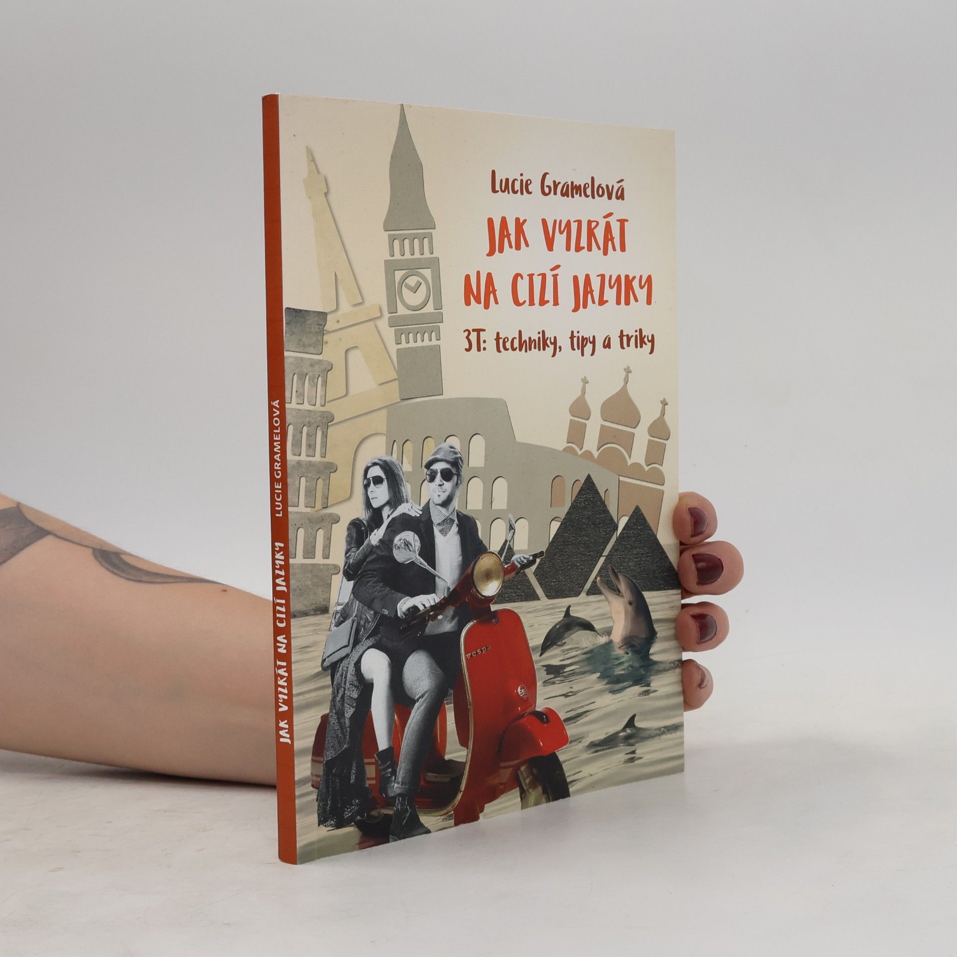 Lucie Gramelová Jak vyzrát na cizí jazyky