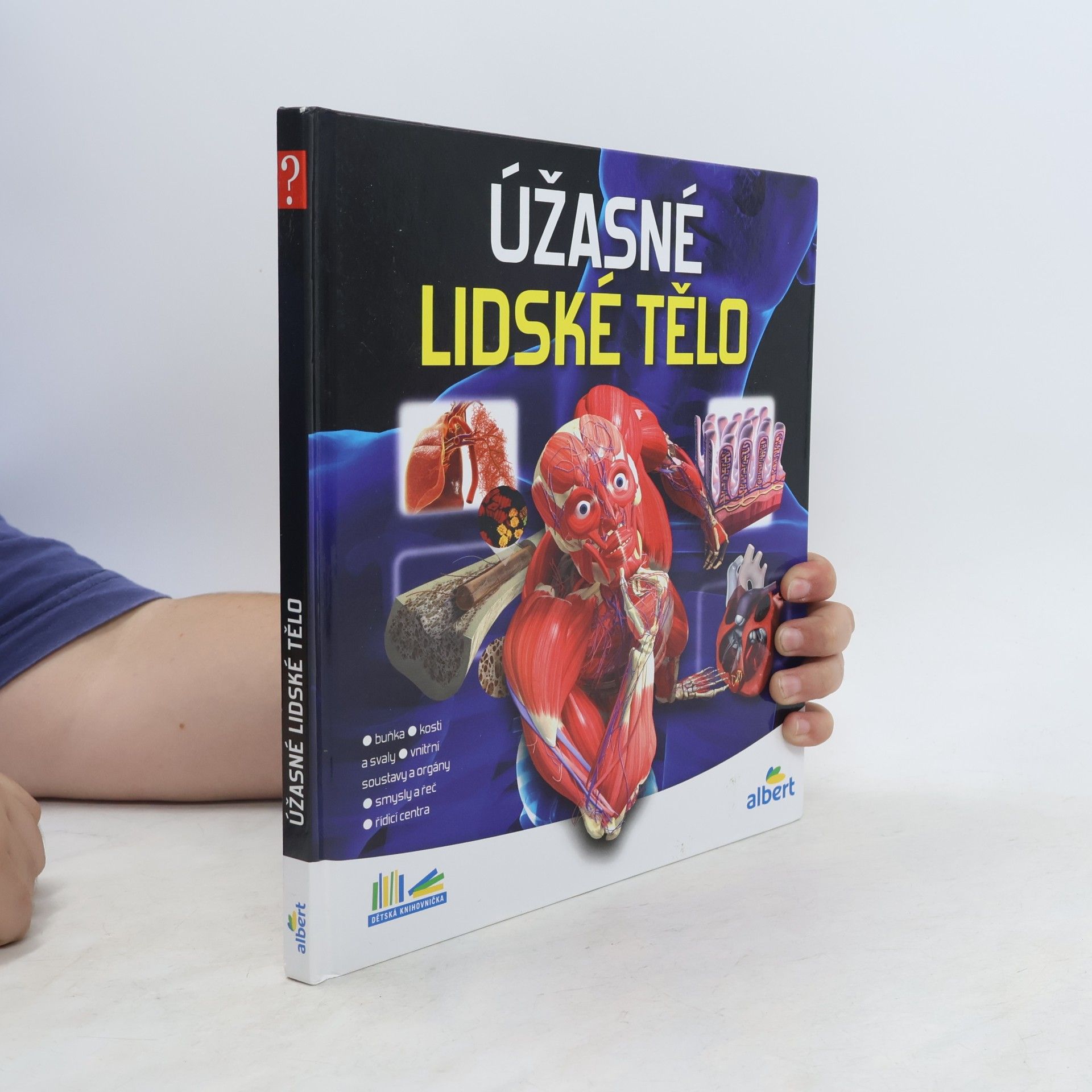 Various authors Úžasné lidské tělo - Jak to funguje?