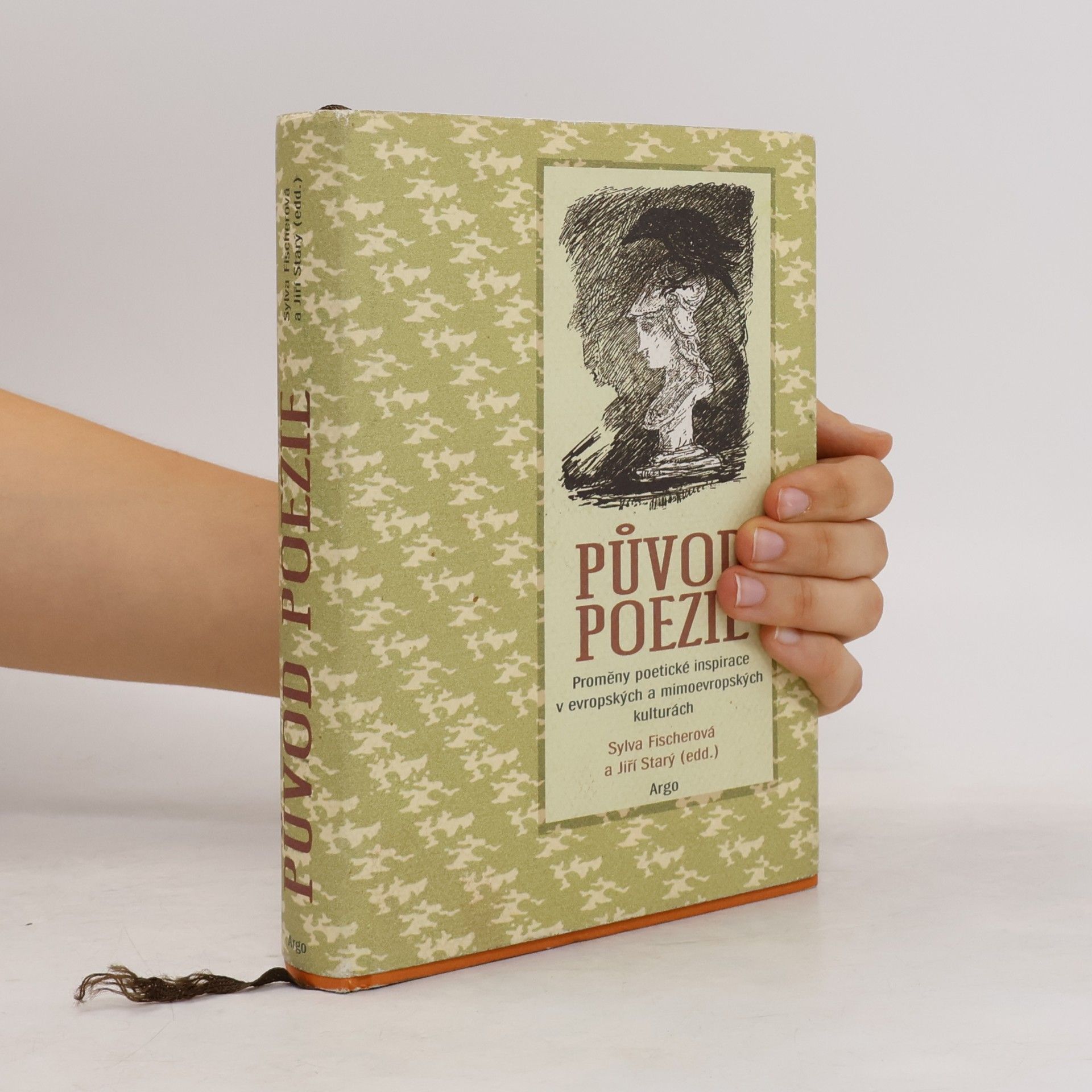 Sylva Fischerová Původ poezie – Proměny poetické inspirace v evropských a mimoevropských kulturách