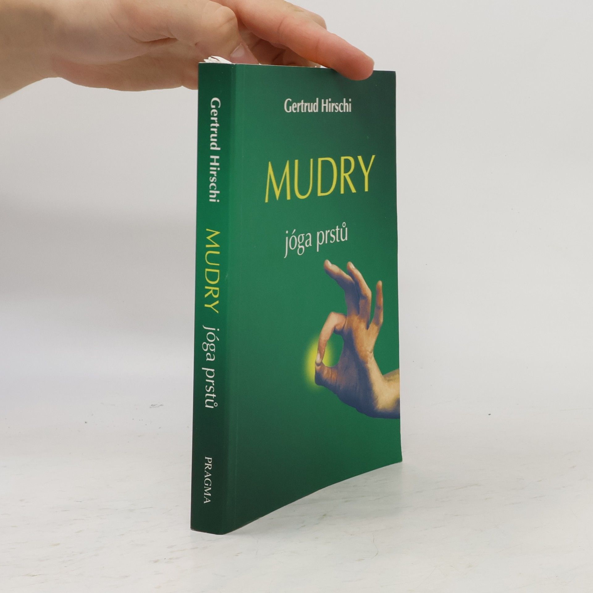 Gertrud Hirschi Mudry. Jóga prstů