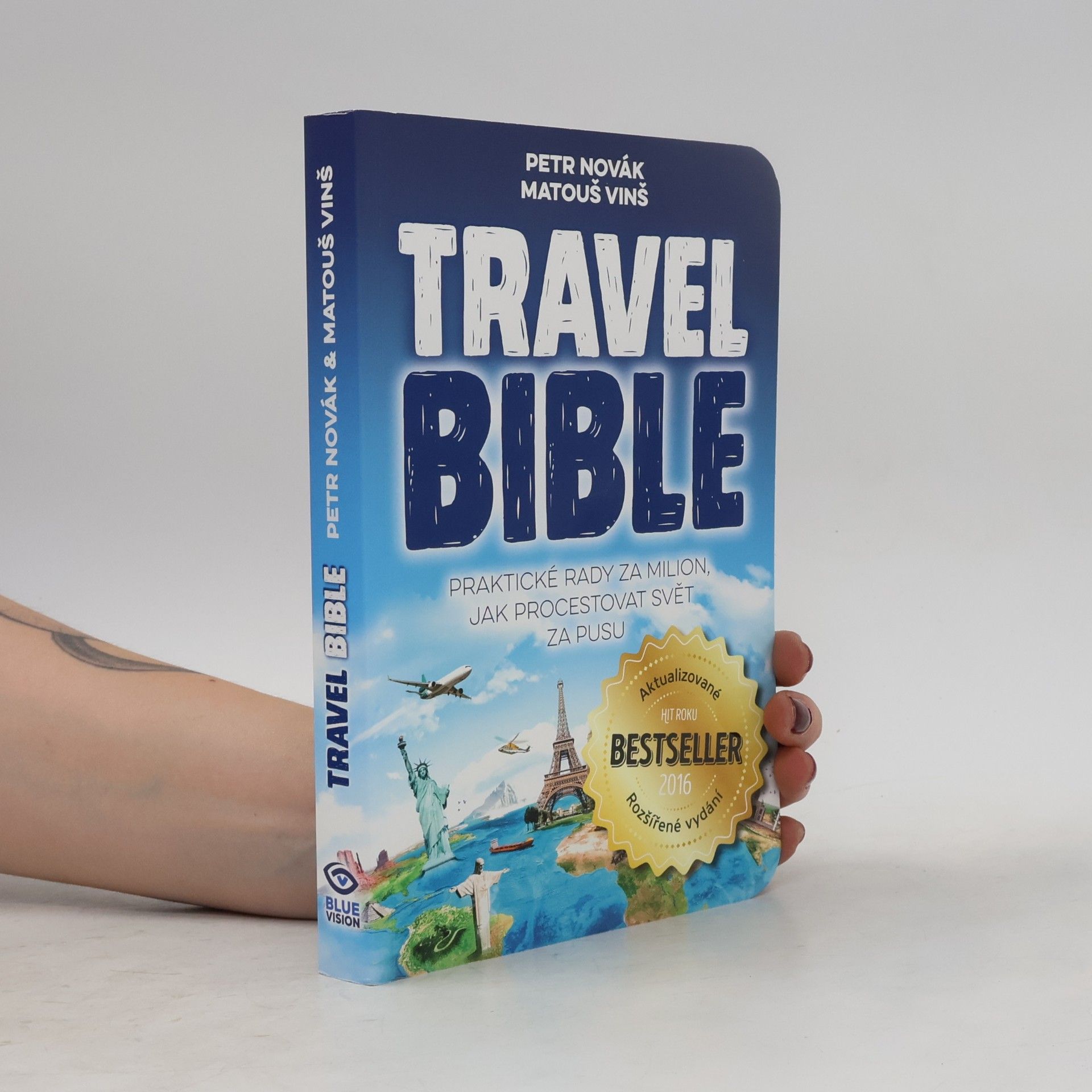 Matouš Vinš Travel bible. Praktické rady za milion, jak procestovat svět za pusu