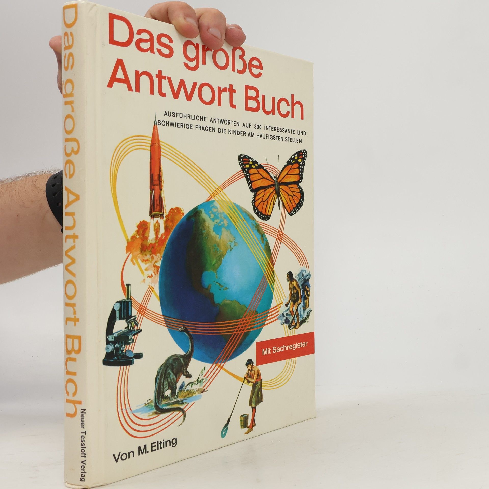 Mary Elting Das große Antwort Buch. Ausführliche Antworten auf 200 interessante und schwierige Fragen, die Kinder am häufigsten stellen