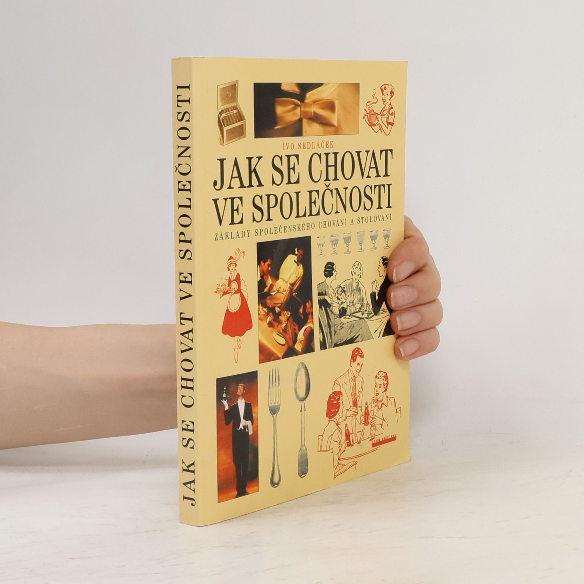 Jak se chovat ve společnosti. Základy společenského chování a stolování