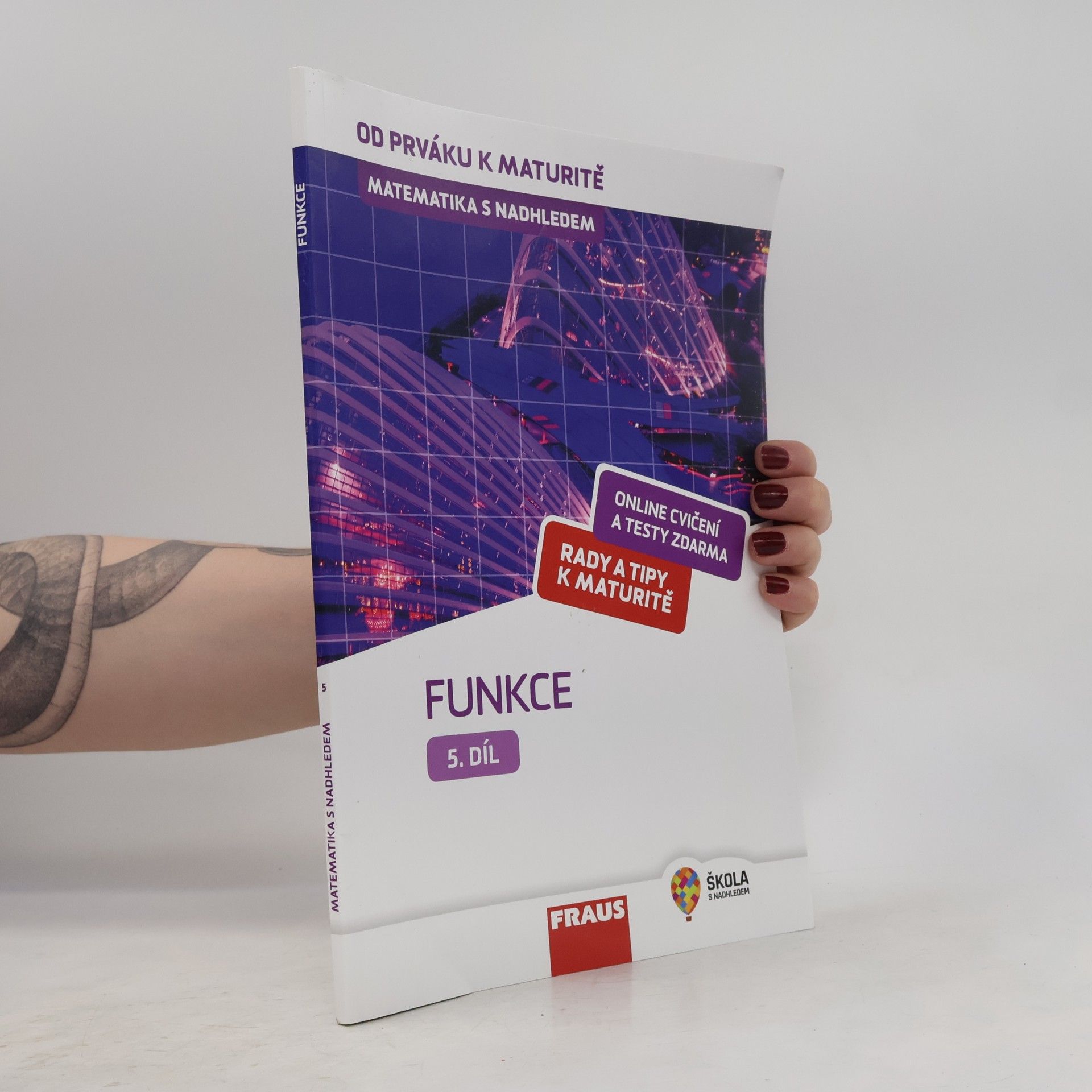 Pavel Tlustý Matematika s nadhledem: od prváku k maturitě: Funkce (5. díl)
