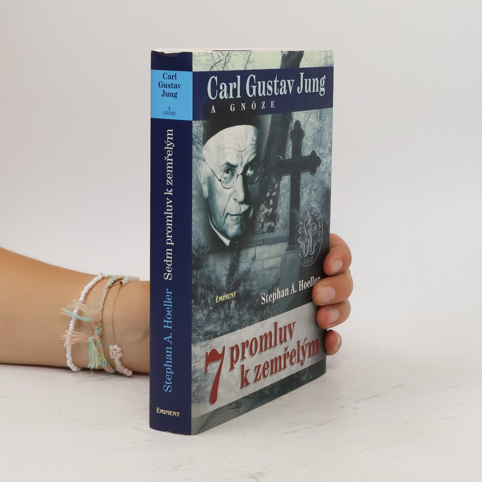 Stephan A. Hoeller C.G. Jung a gnóze : sedm promluv k zemřelým