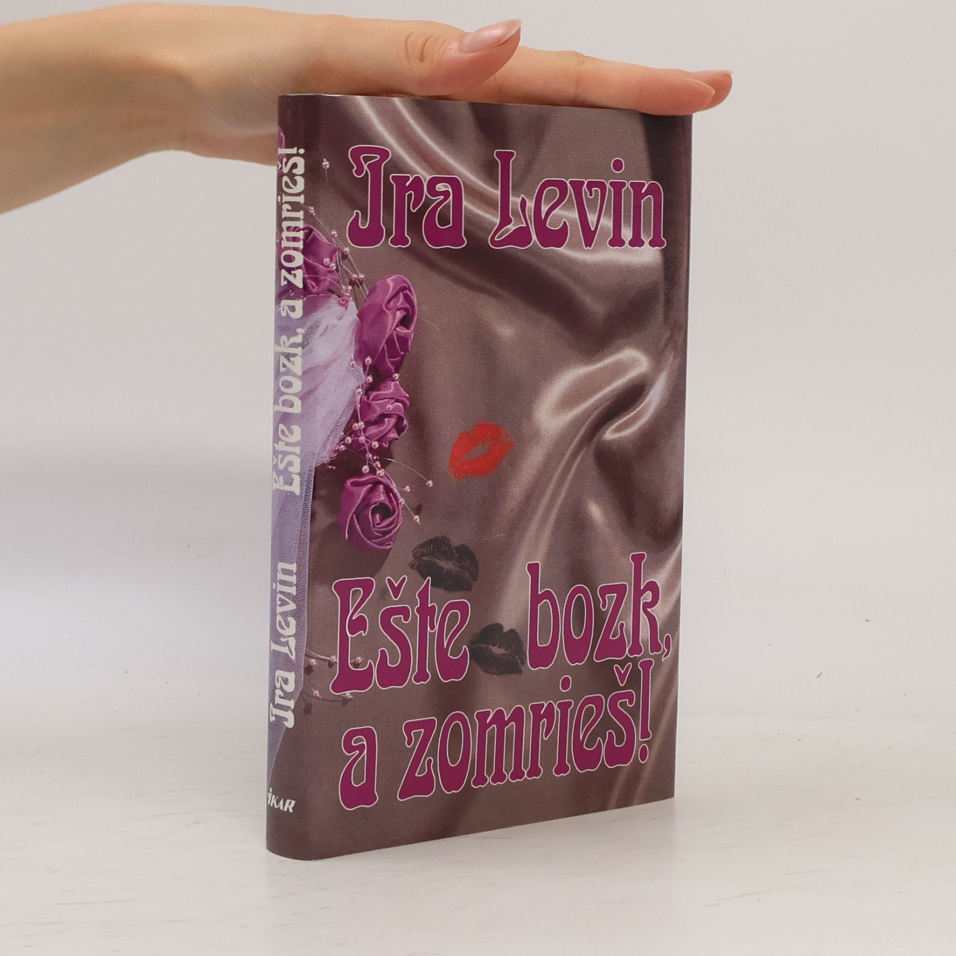 Ira Levin Ešte bozk, a zomrieš!