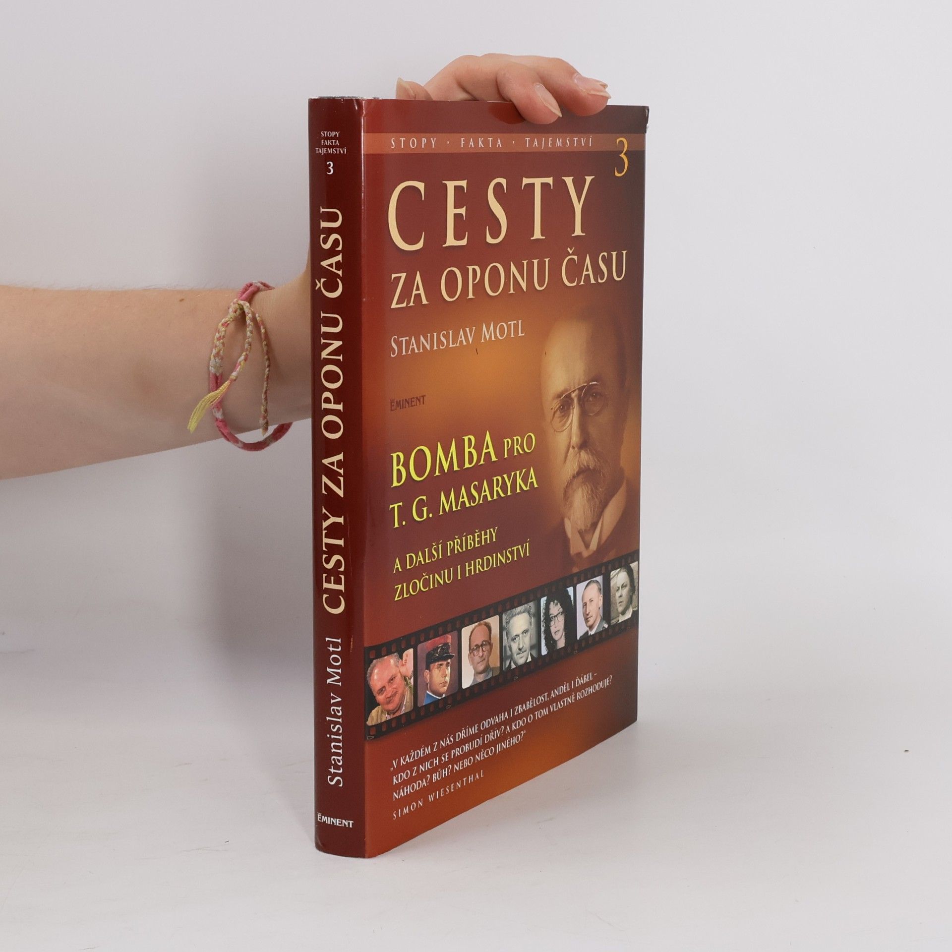 Cesty za oponu času 3 - Bomba pro T.G. Masaryka a další příběhy hrdinství a zločinu